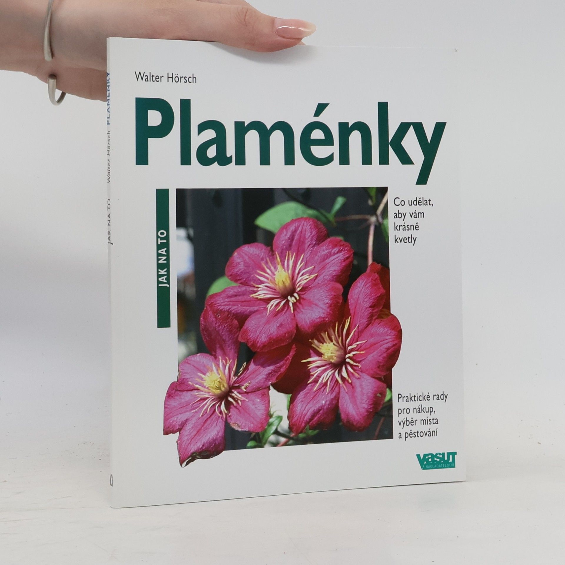 Walter Hörsch Plaménky. Co udělat, aby krásně kvetly