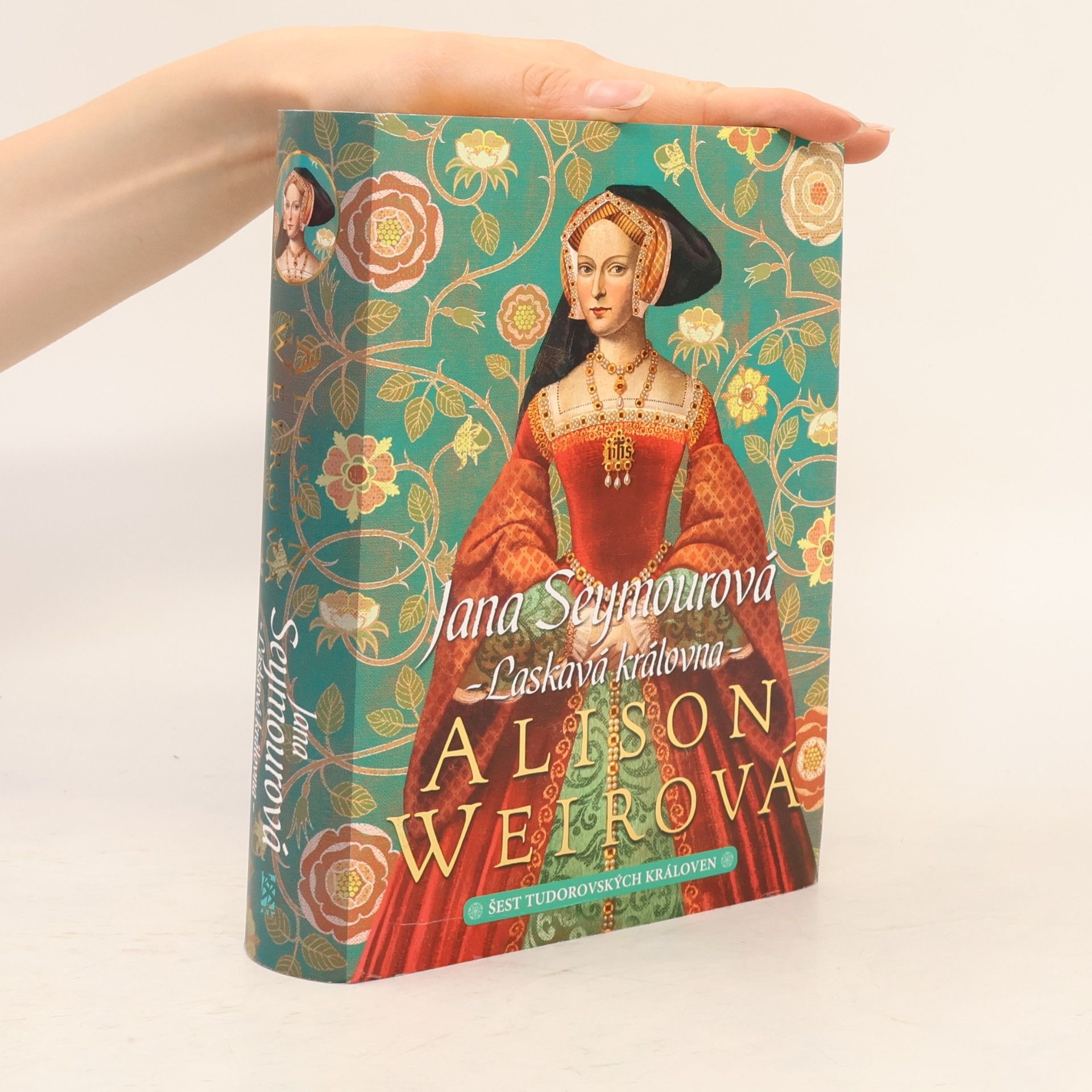 Alison Weir Jana Seymourová. Laskavá královna. Šest tudorovských královen