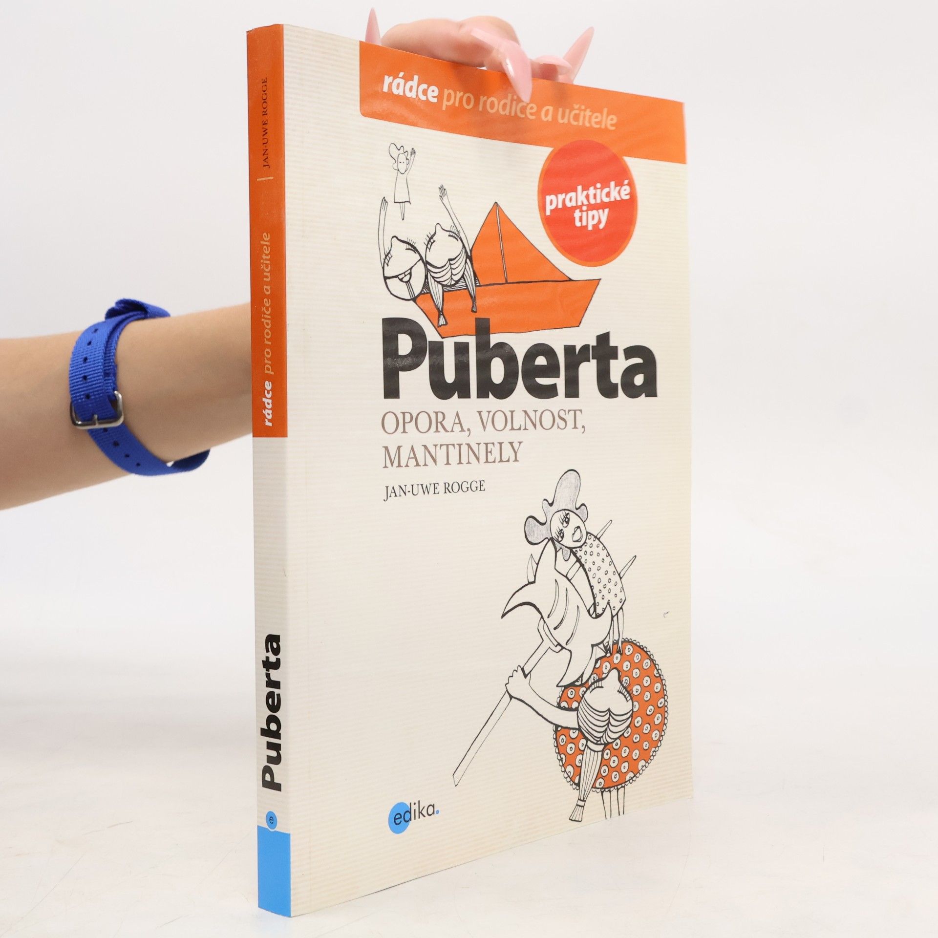 Jan Uwe Rogge Puberta : opora, volnost, mantinely