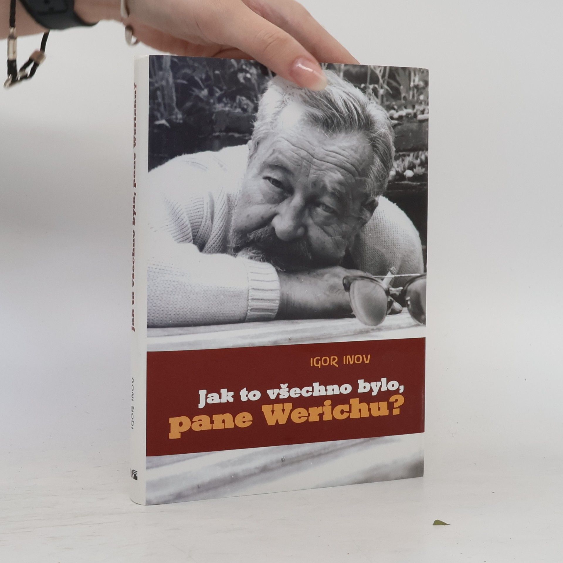 Igor' Vladimirovič Inov Jak to všechno bylo, pane Werichu?