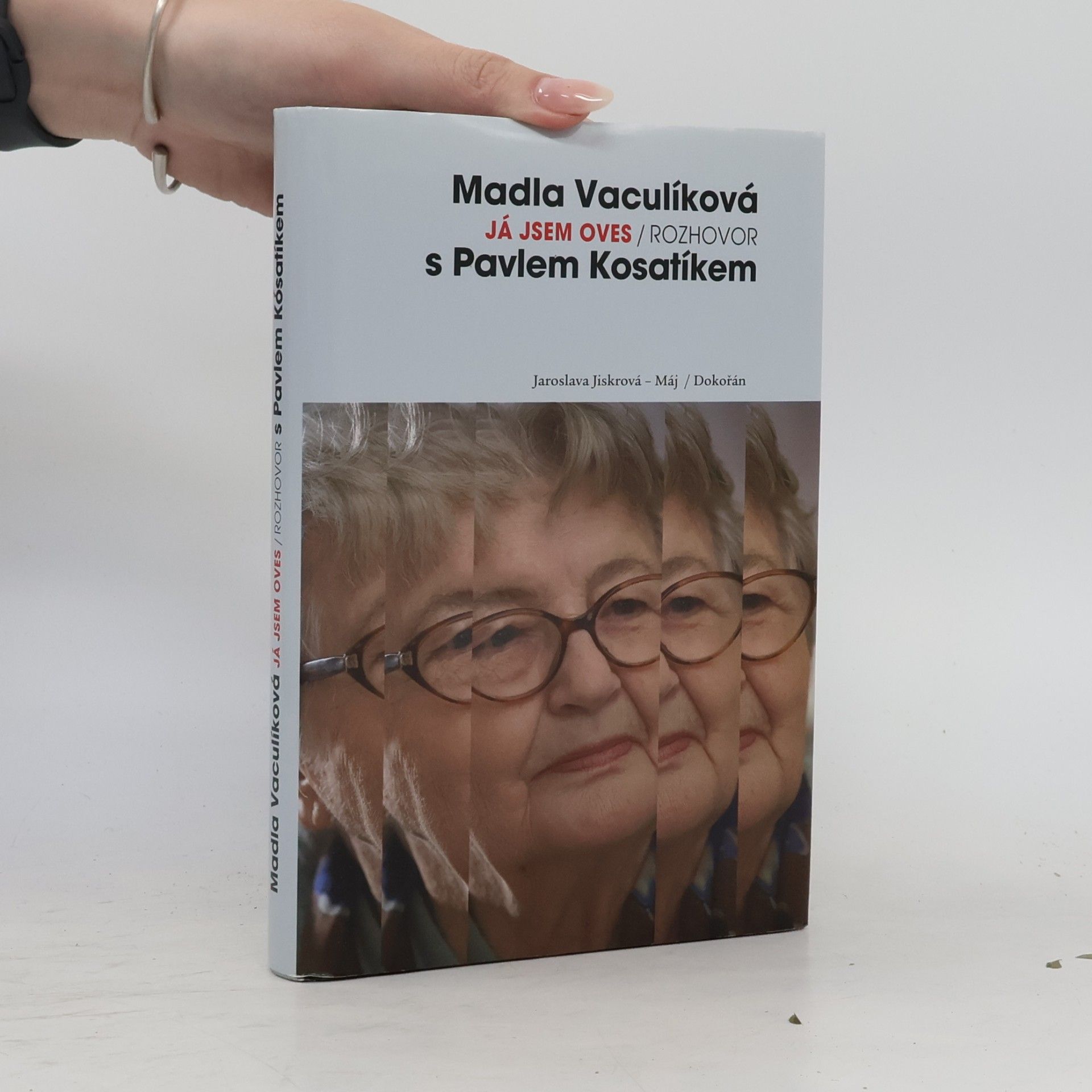 Madla Vaculíková Já jsem oves: rozhovor s Pavlem Kosatíkem
