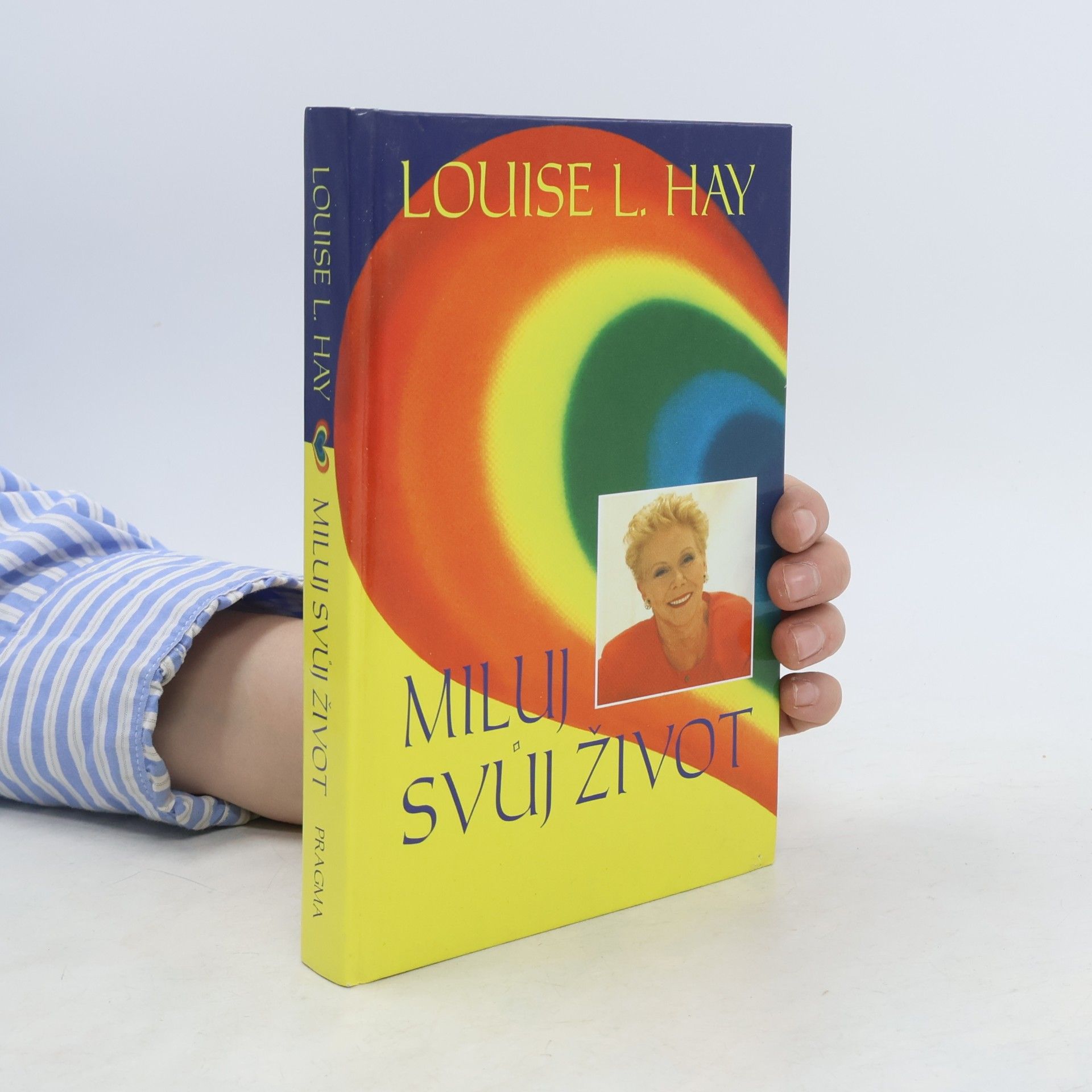 Louise Lynn Hay Miluj svůj život