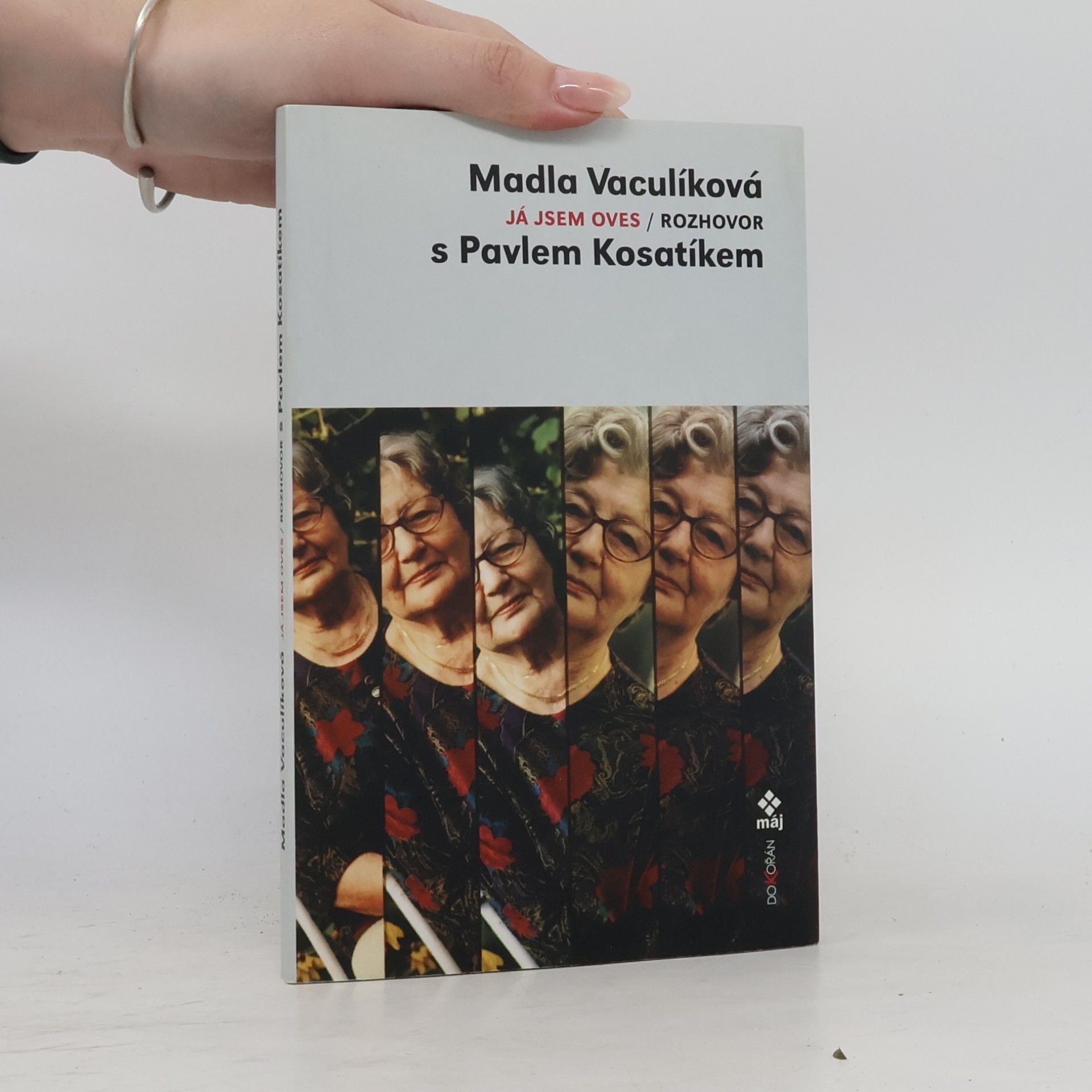 Madla Vaculíková Já jsem oves: Rozhovor s Pavlem Kosatíkem