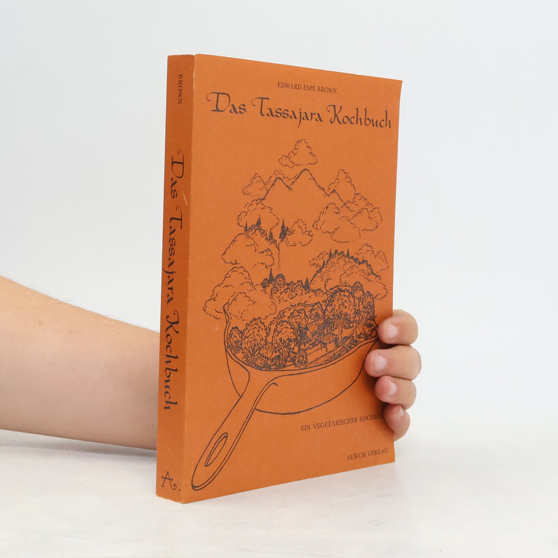 Edward Espe Brown Das Tassajara-Kochbuch