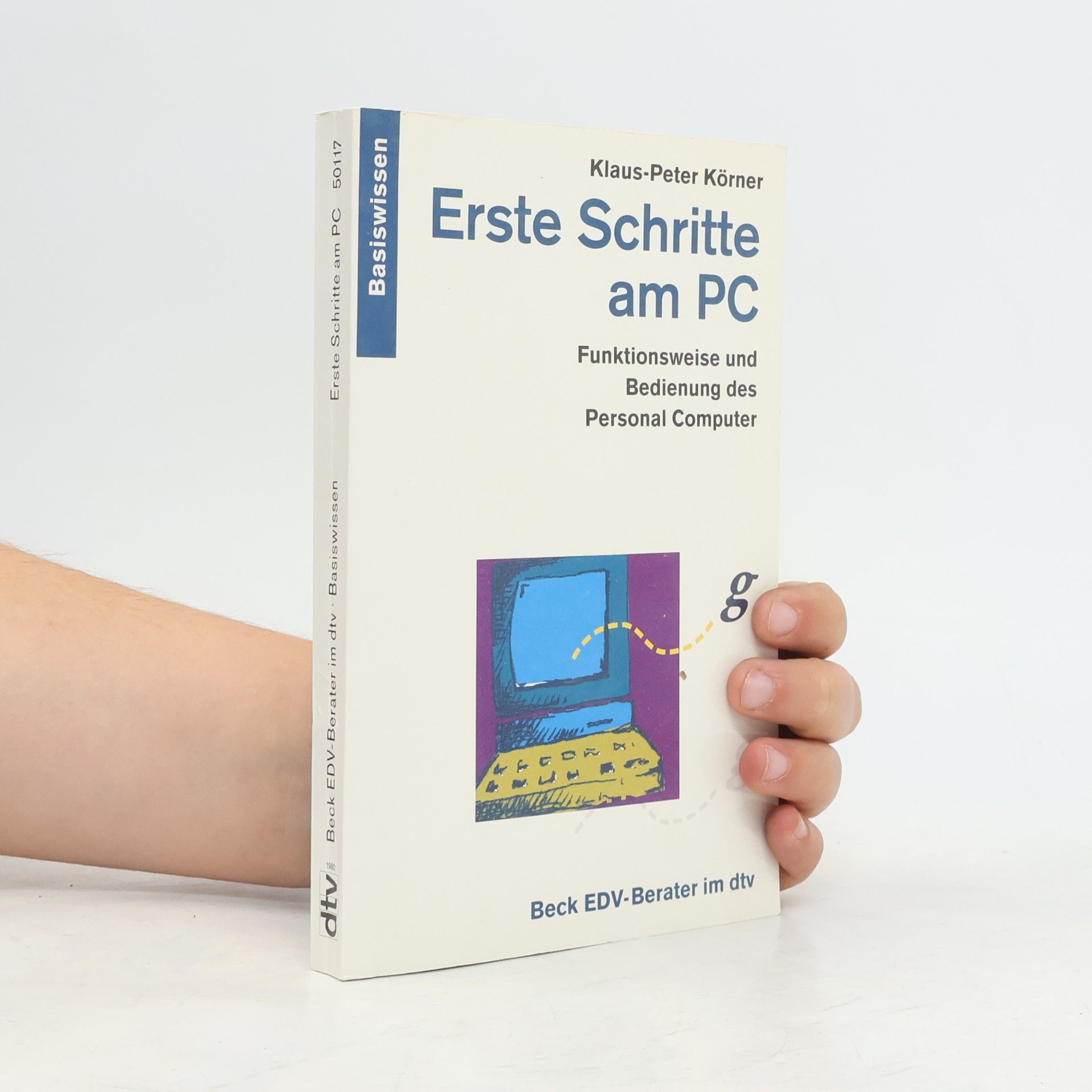 Autorenkollektiv Erste Schritte am PC