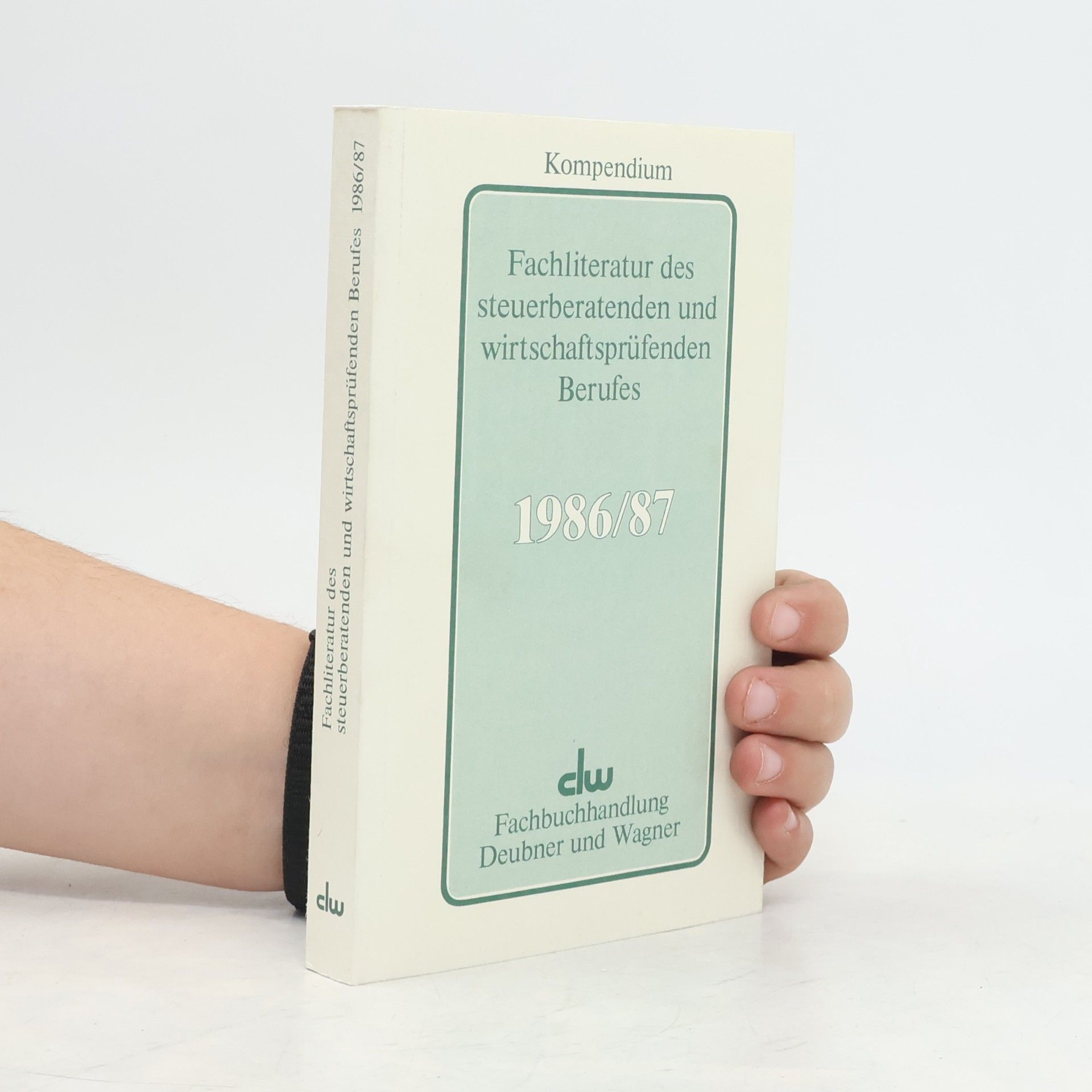 kolektiv Kompendium Fachliteratur des steuerberatenden und wirtschaftsprüfenden Berufes 1986/87
