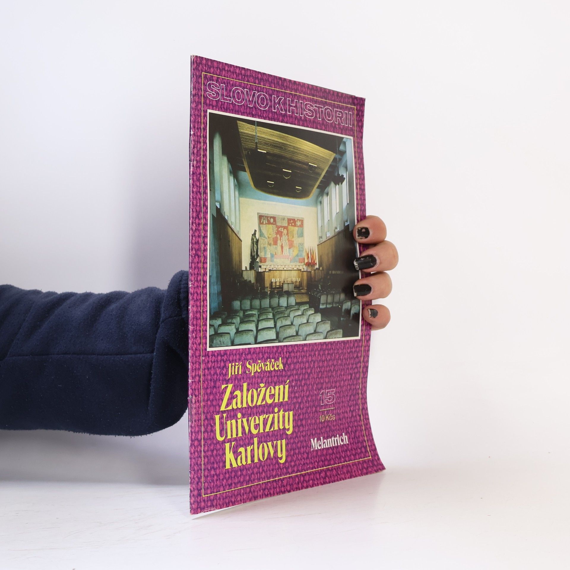 Jiří Spěváček Slovo k historii: Založení Univerzity Karlovy
