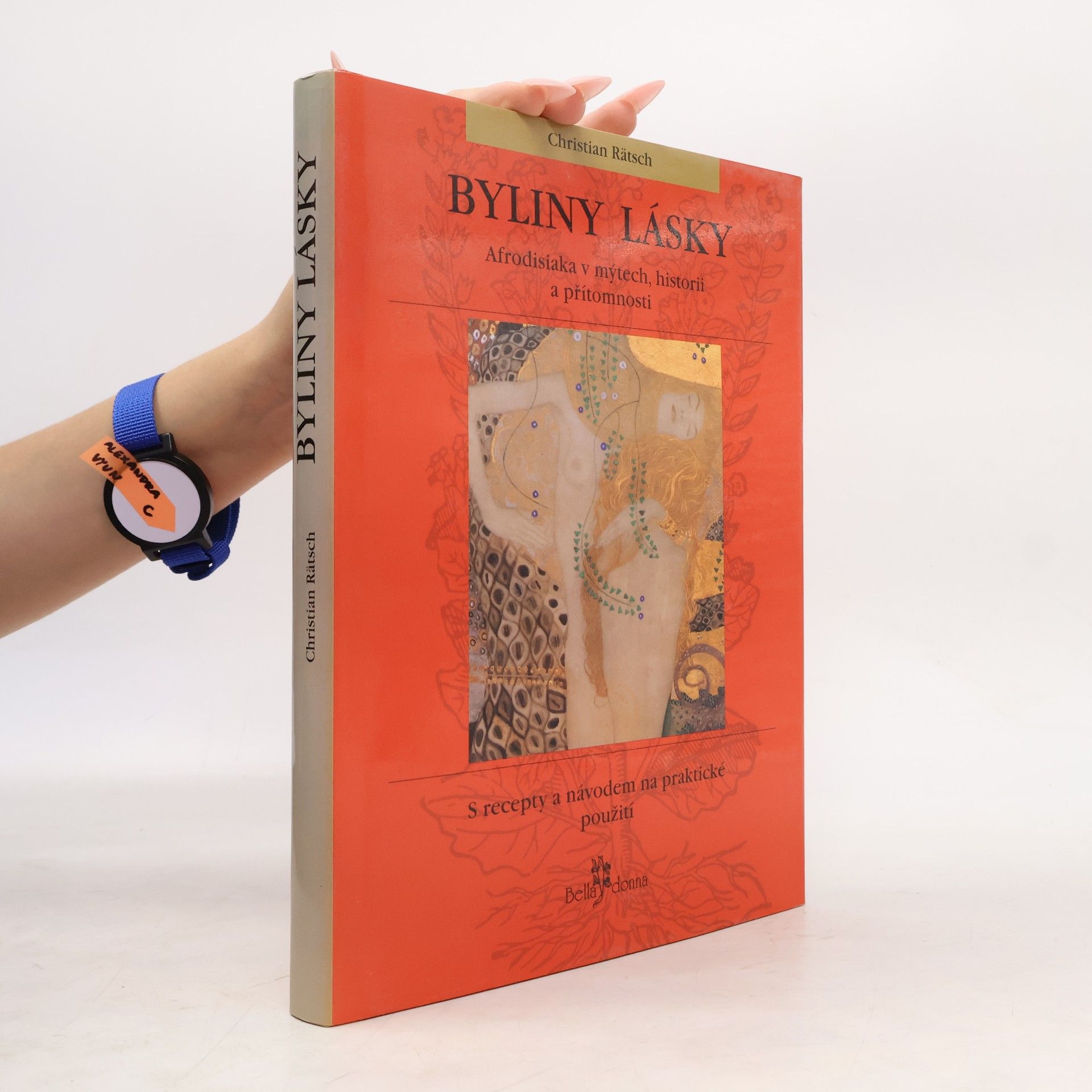 Christian Rätsch Byliny lásky. Afrodisiaka v mýtech, historii a přítomnosti