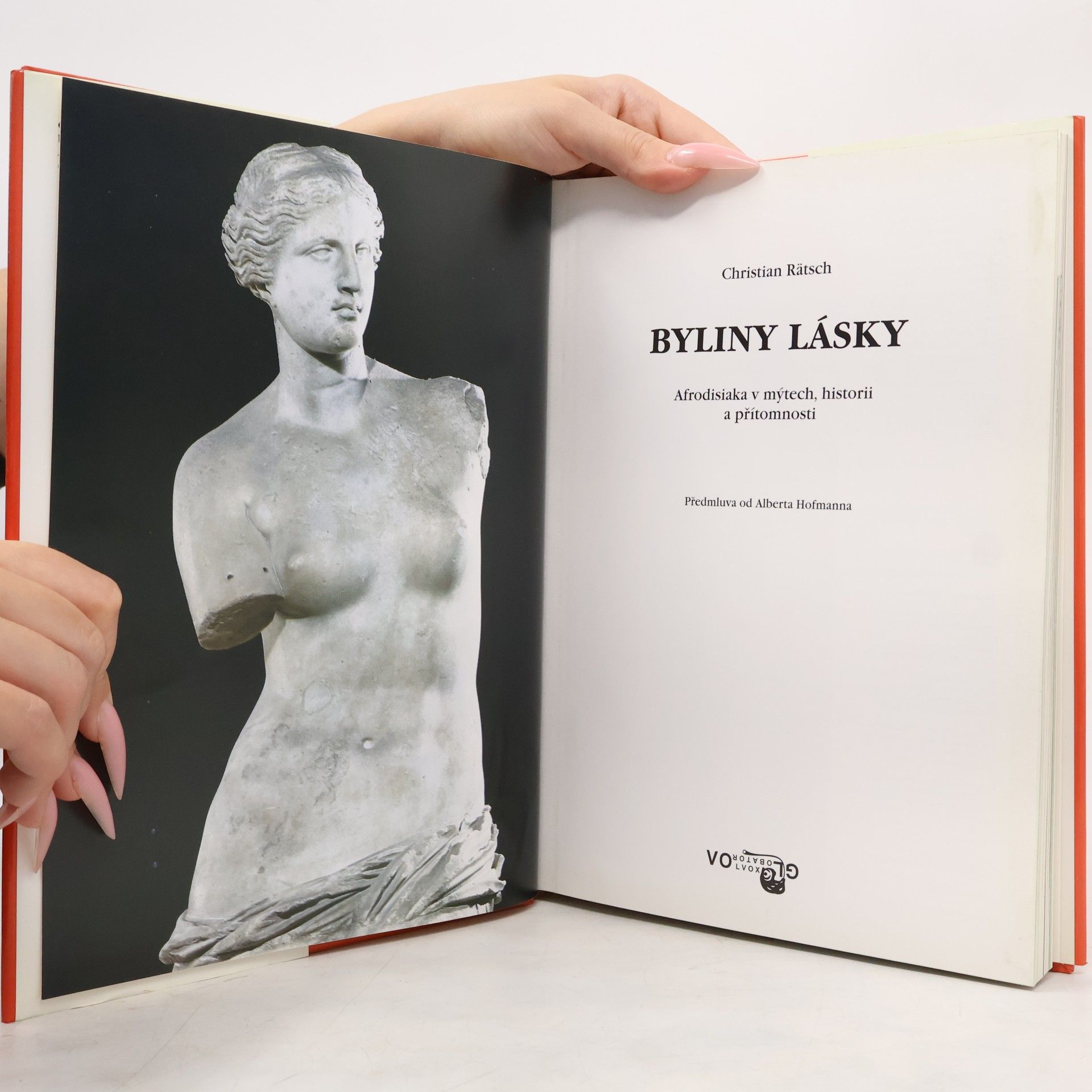Christian Rätsch Byliny lásky. Afrodisiaka v mýtech, historii a přítomnosti