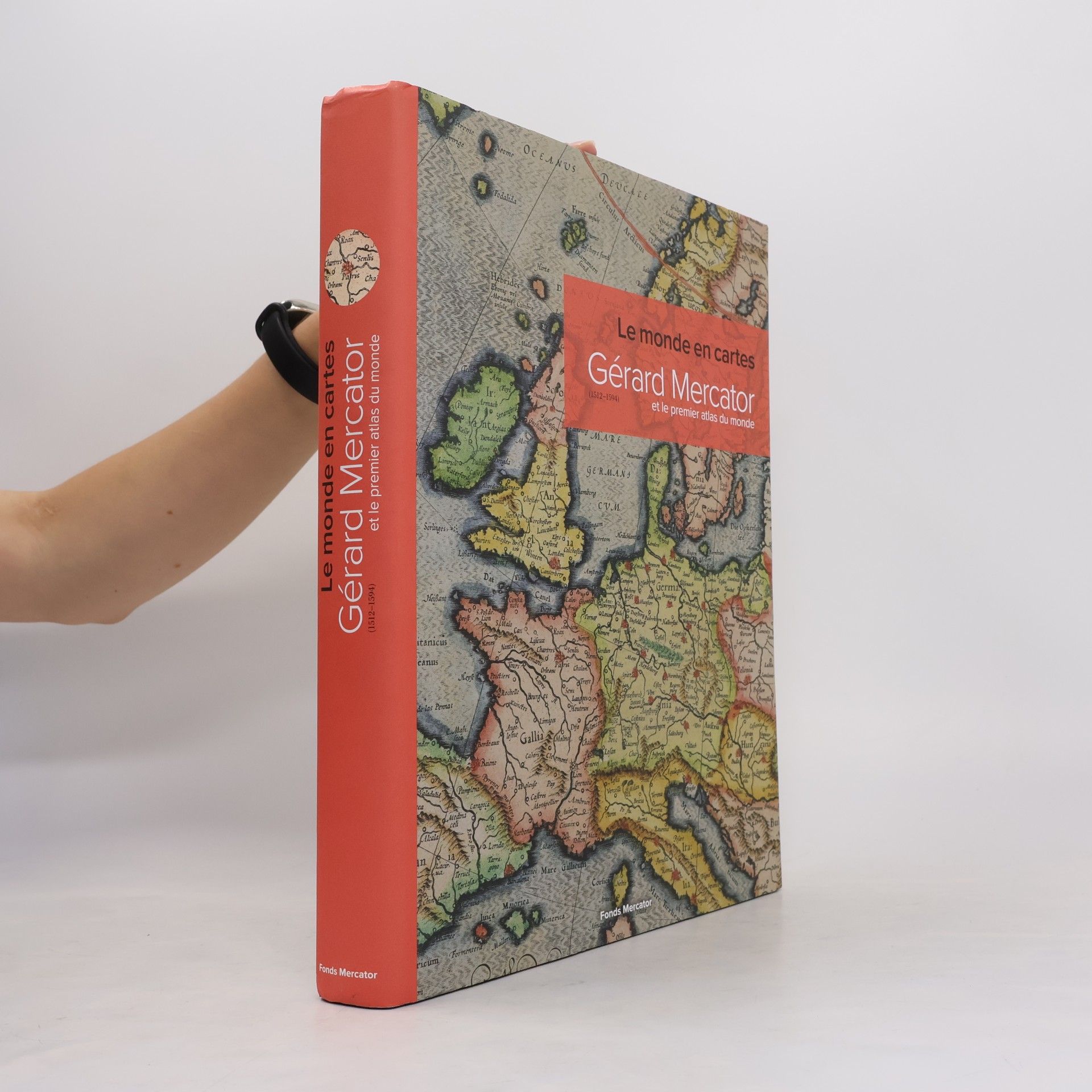 Le monde en cartes. Gérard Mercator et le premier atlas du monde