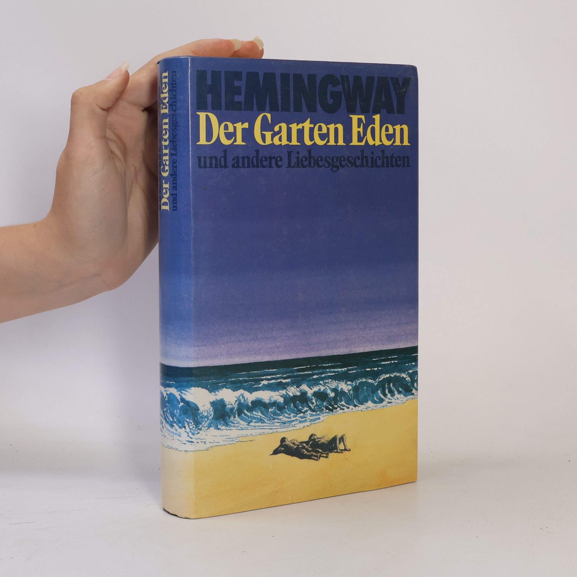 Ernest Hemingway Der Garten Eden und andere Liebesgeschichten