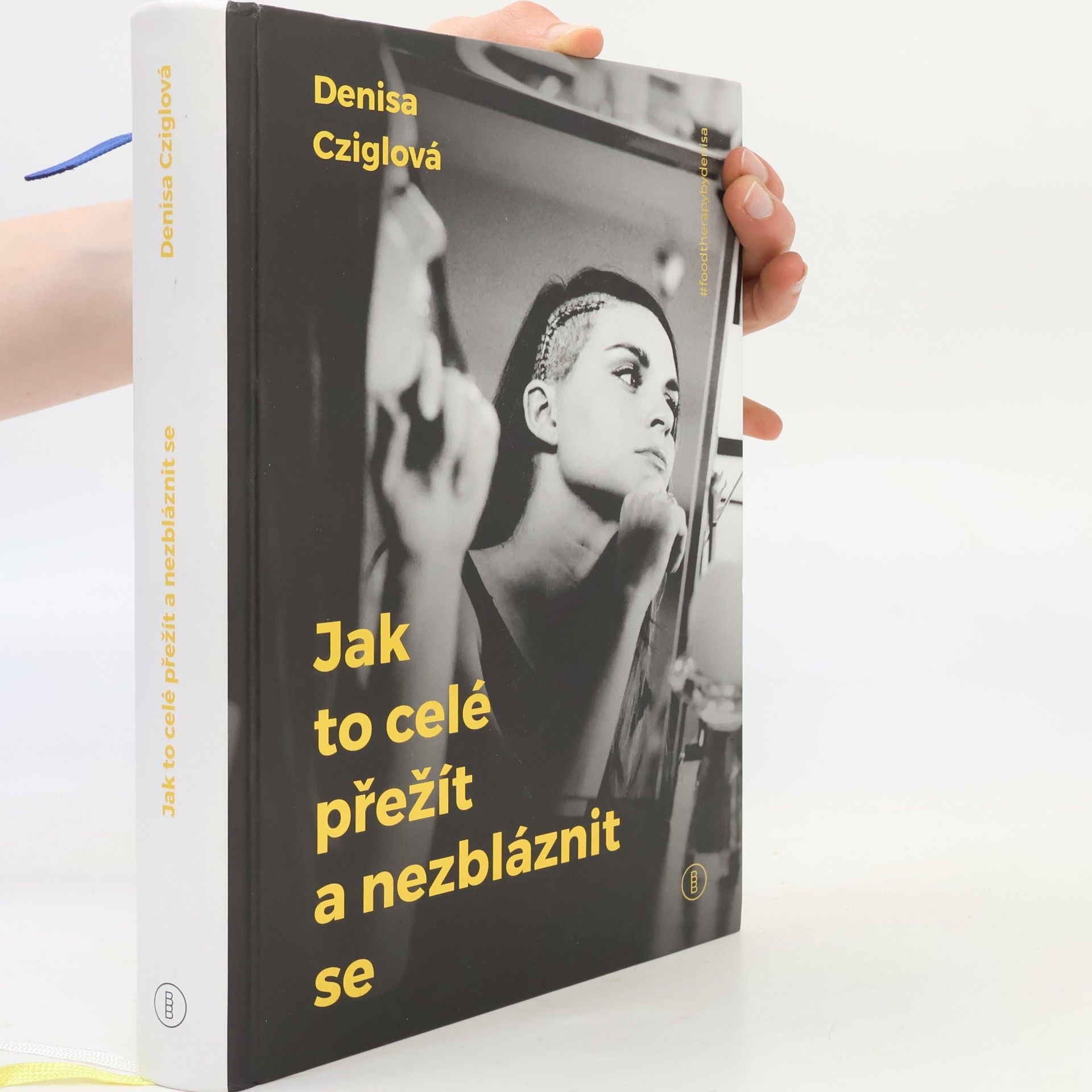 Denisa Cziglová Jak to celé přežít a nezbláznit se