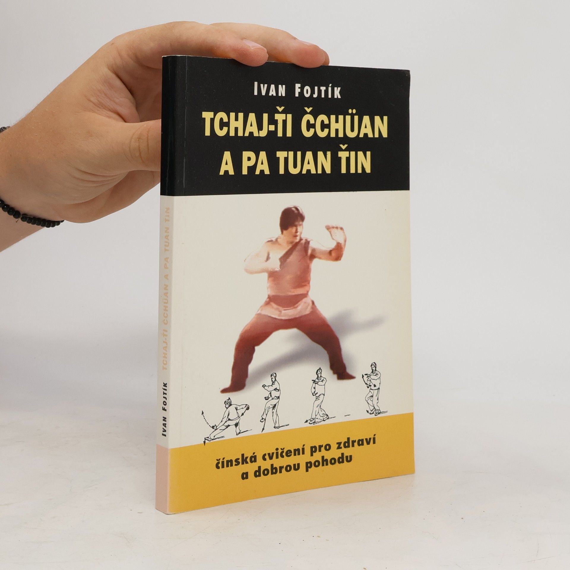 Tchaj-ťi čchüan a pa tuan ťin. Čínská cvičení pro zdraví a dobrou pohodu