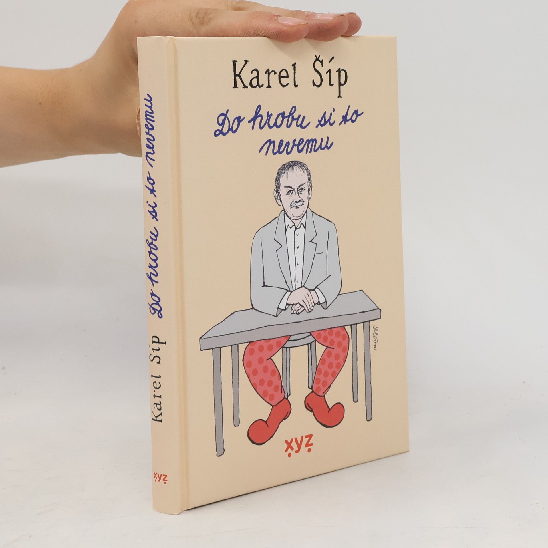 Karel Šíp Do hrobu si to nevemu