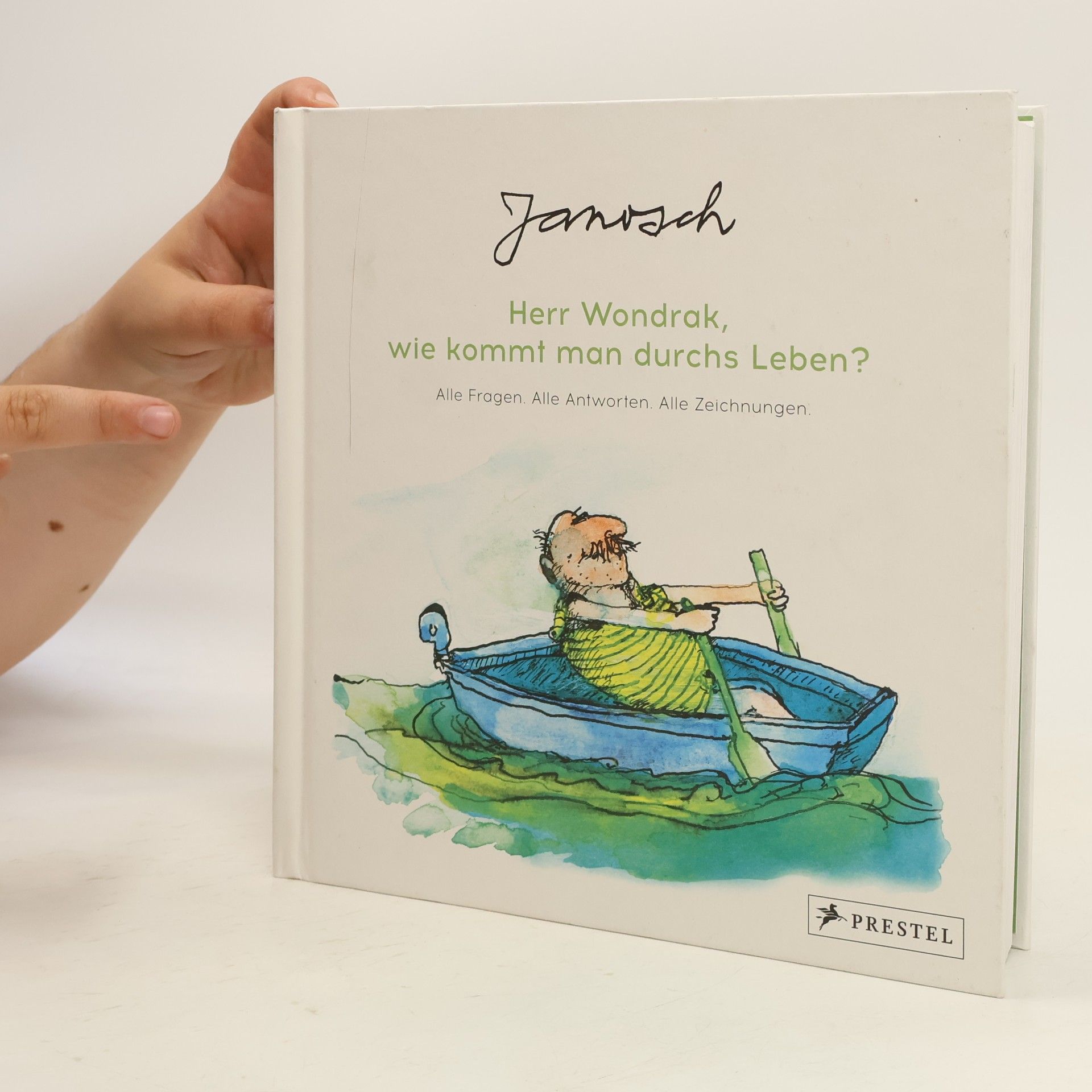 Janosch Janosch: Herr Wondrak, wie kommt man durchs Leben?