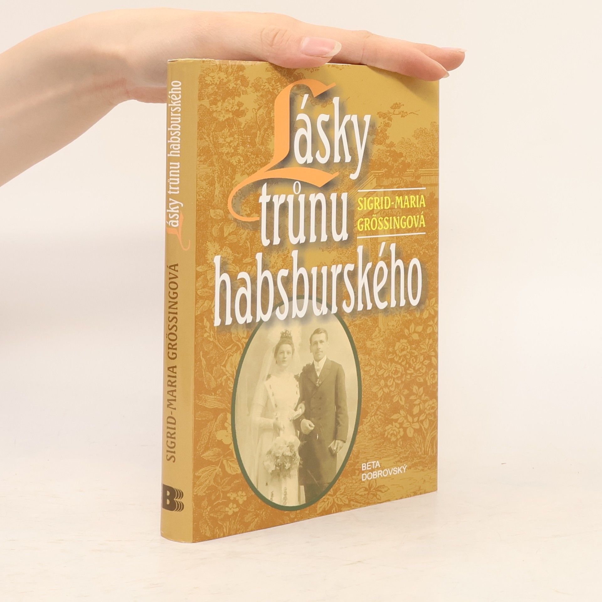 Sigrid Maria Größing Lásky trůnu habsburského