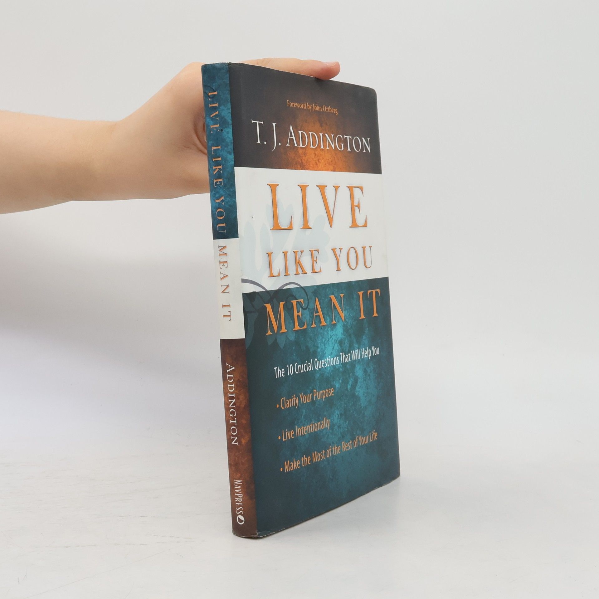T. J. Addington Live Like You Mean It
