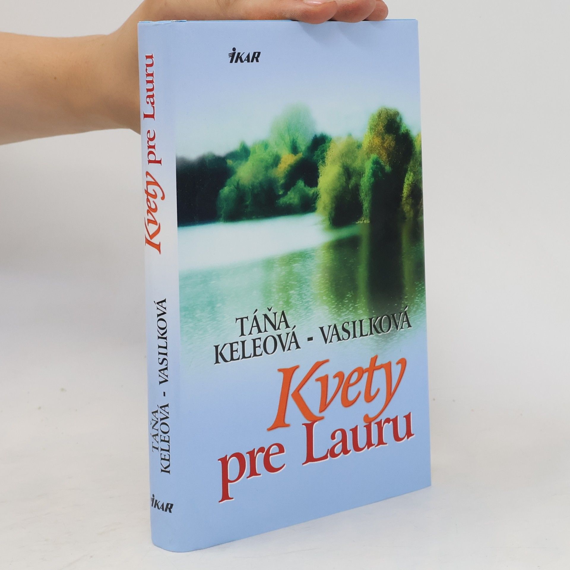 Táňa Keleová-Vasilková Kvety pre Lauru