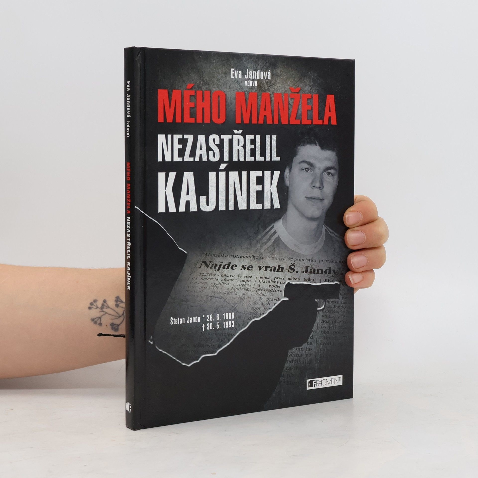 Mého manžela nezastřelil Kajínek