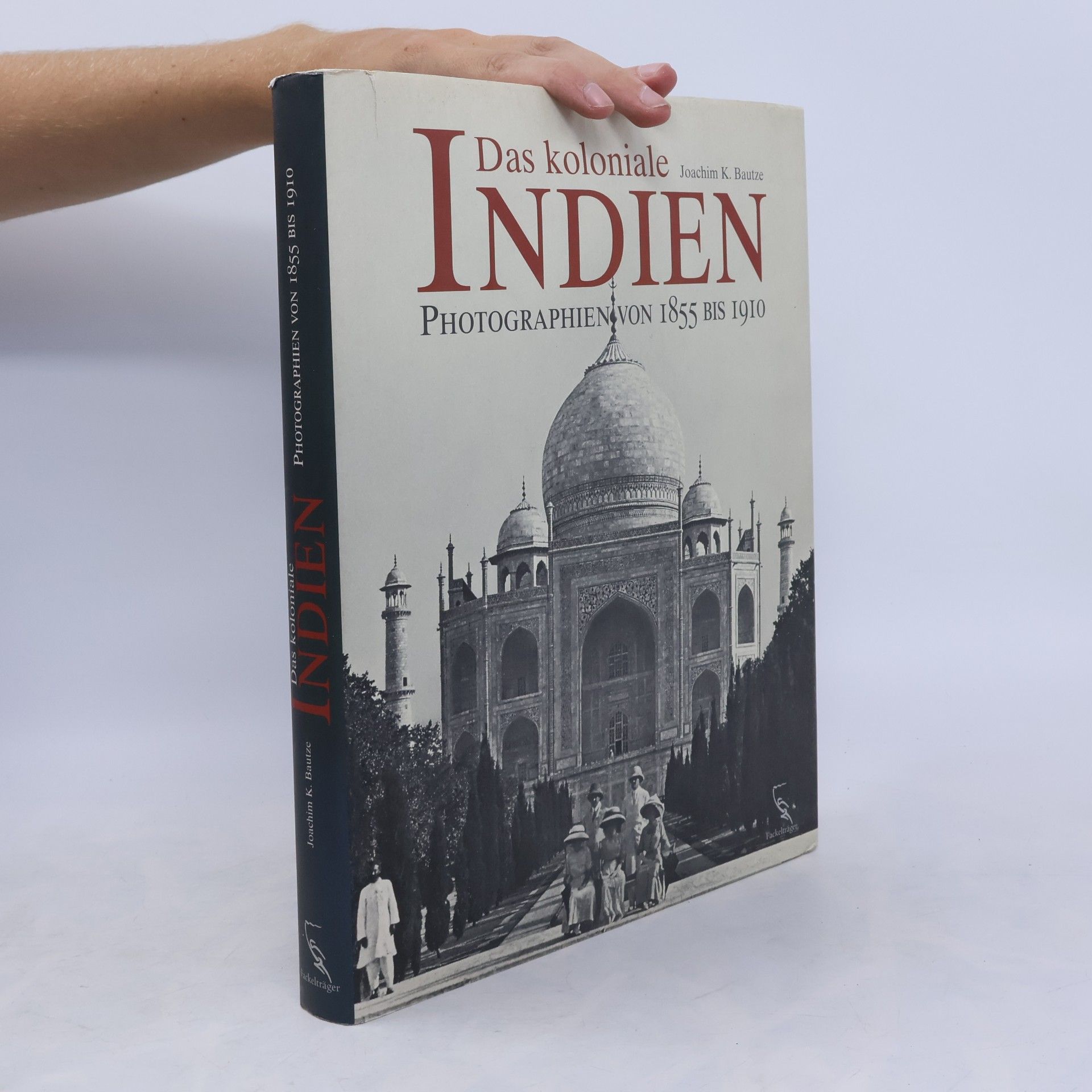 Joachim K. Bautze Das koloniale Indien