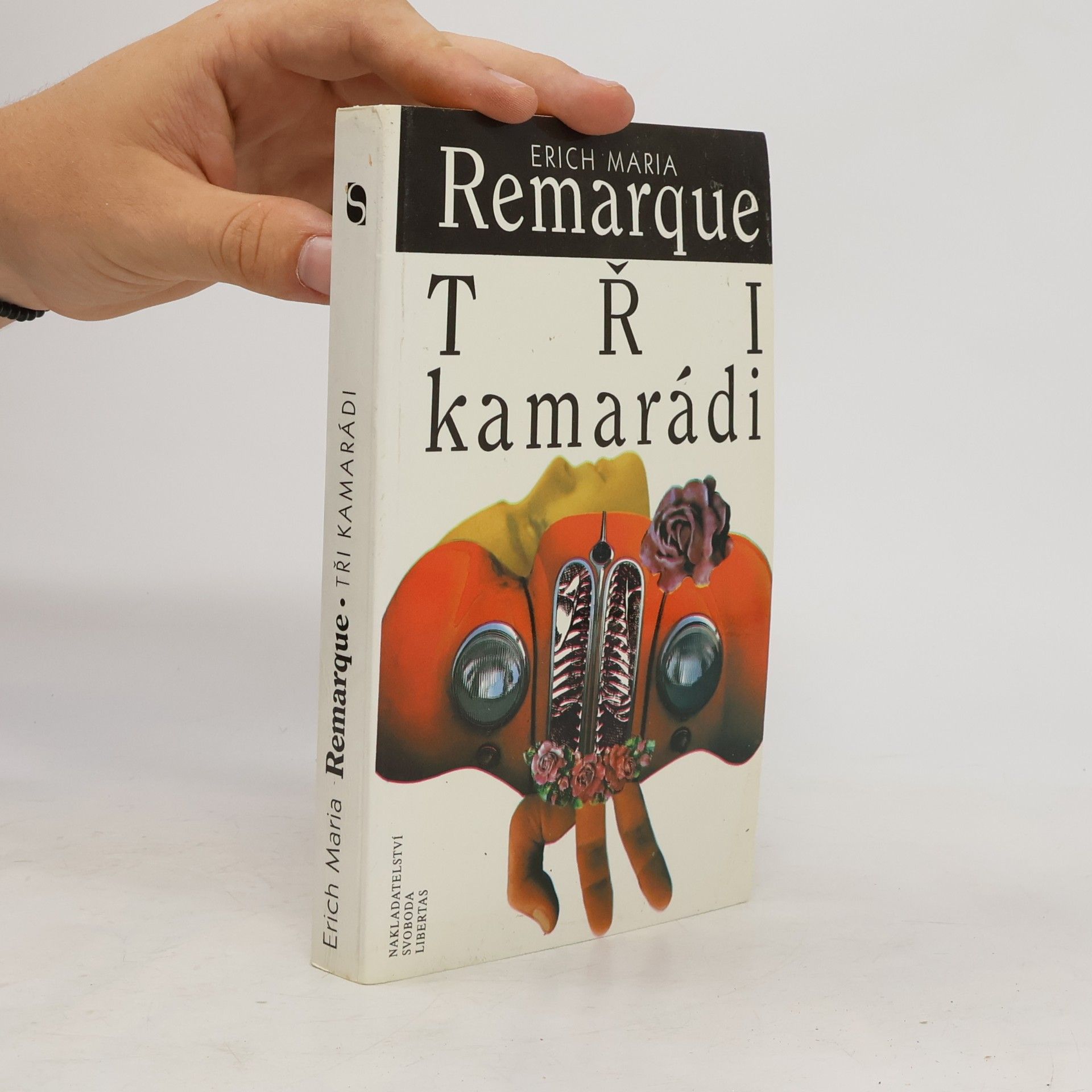 Erich Maria Remarque Tři kamarádi