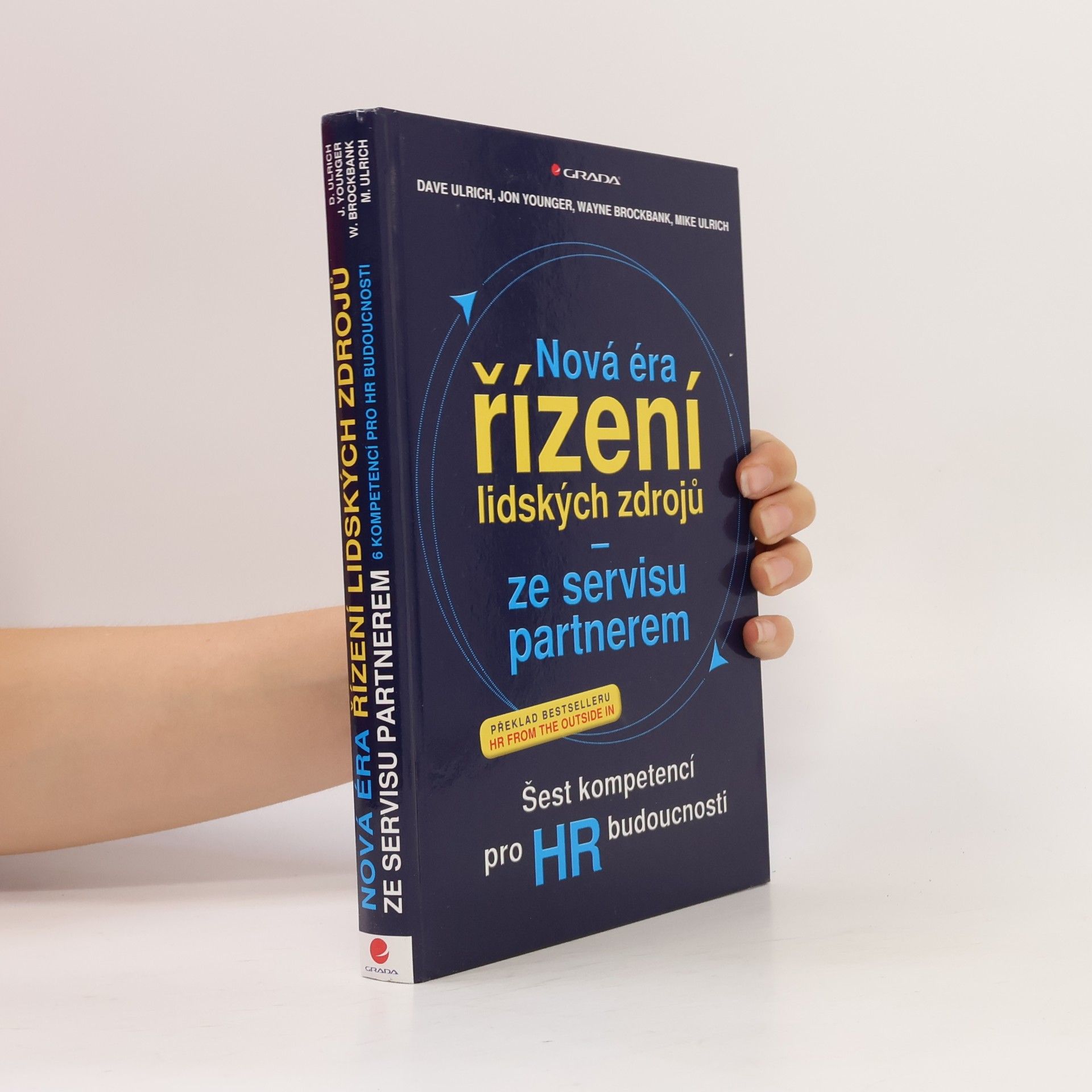 Ulrich Mike Nová éra řízení lidských zdrojů - ze servisu partnerem : šest kompetencí pro HR budoucnosti