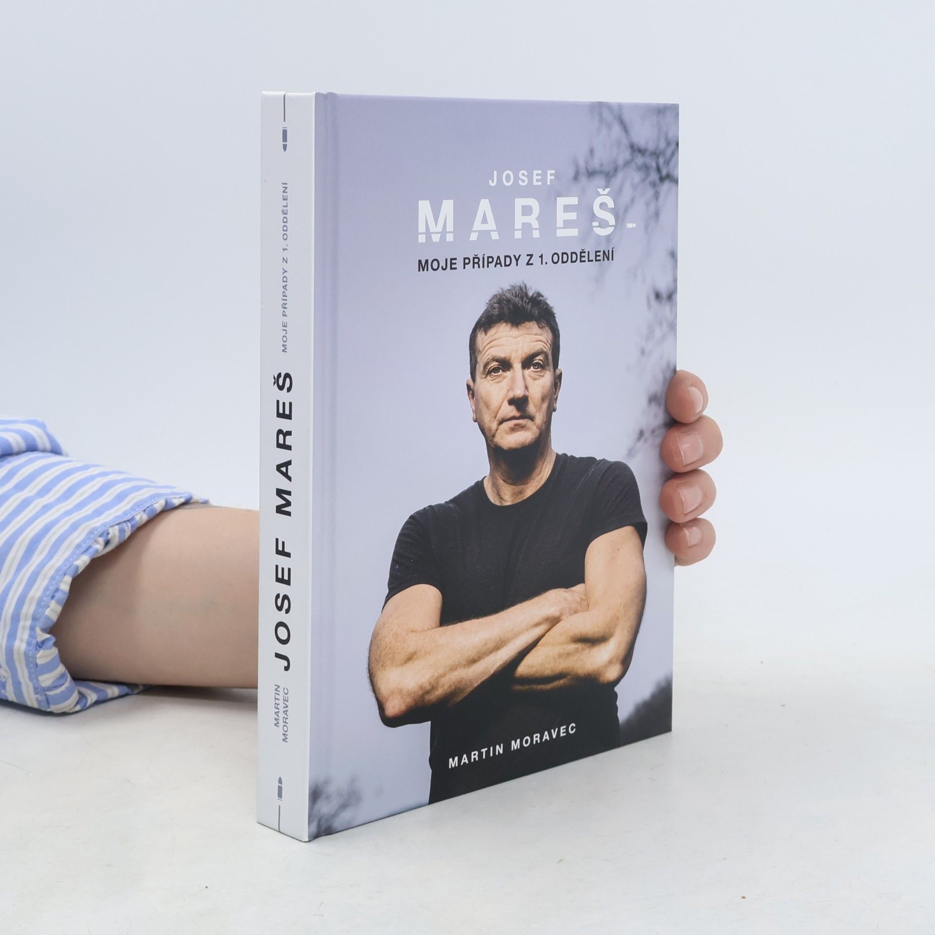 Martin Moravec Josef Mareš: Moje případy z 1. oddělení