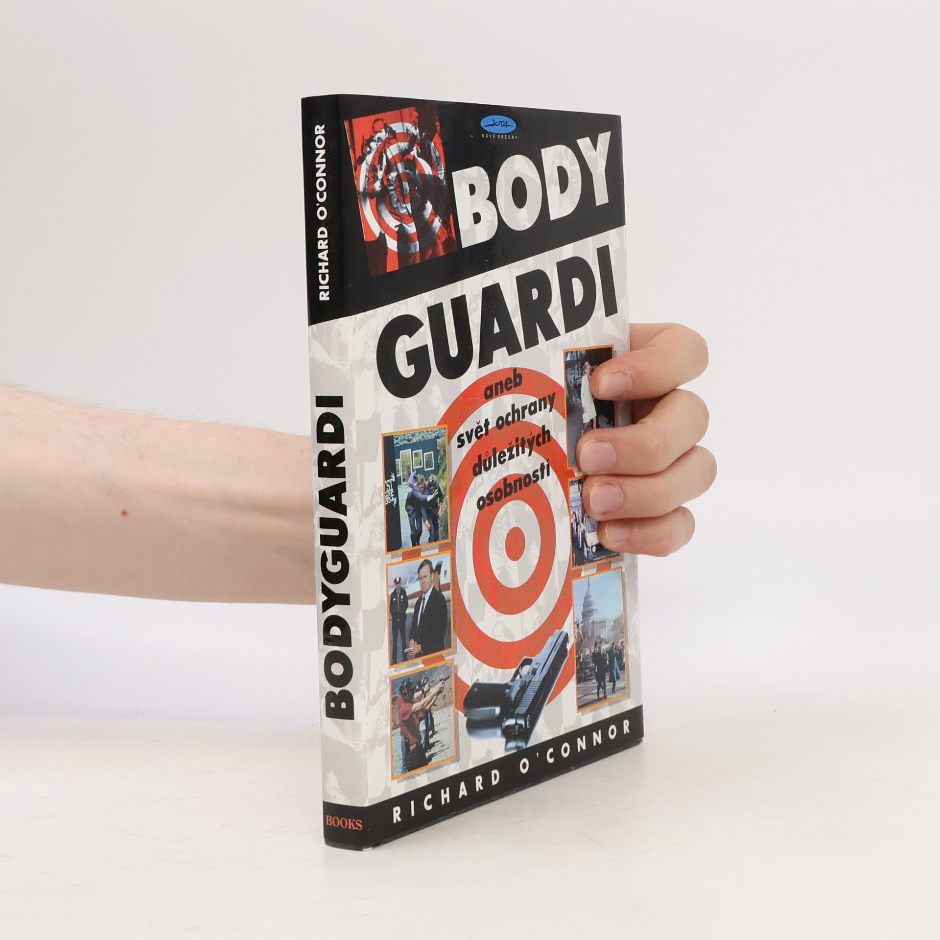 Richard O'Connor Bodyguardi, aneb, Svět ochrany důležitých osobností