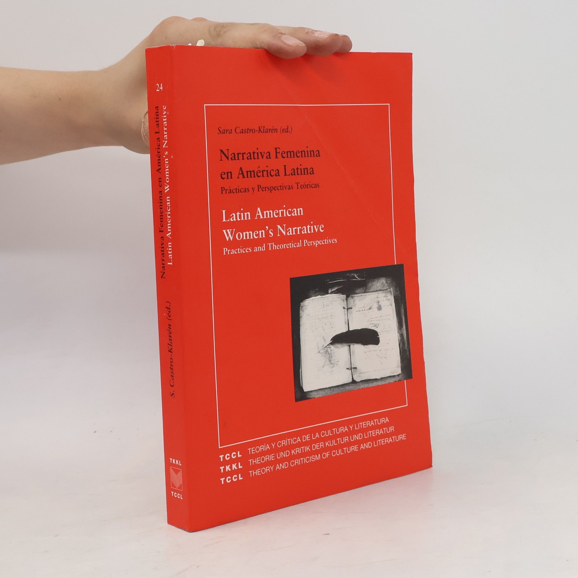 Sara Castro-Klarén Teoría y Crítica de la Cultura y Literatura - 24: Latin American Women's Narrative
