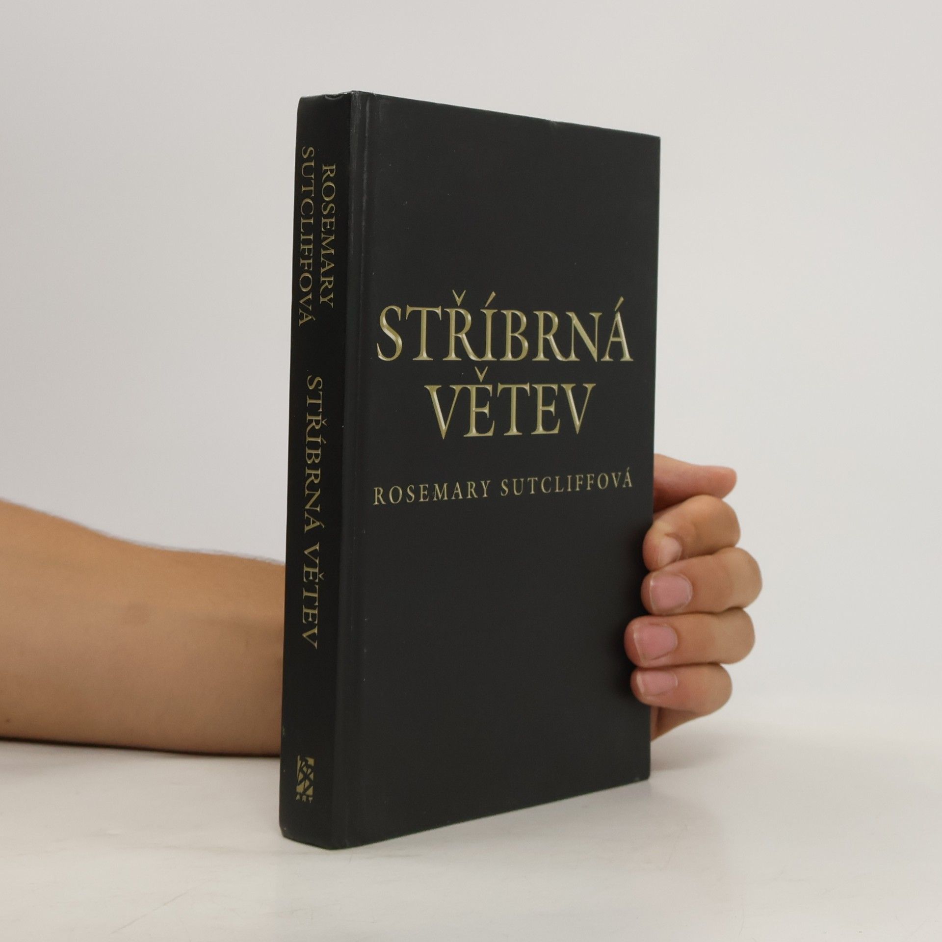Rosemary Sutcliff Stříbrná větev