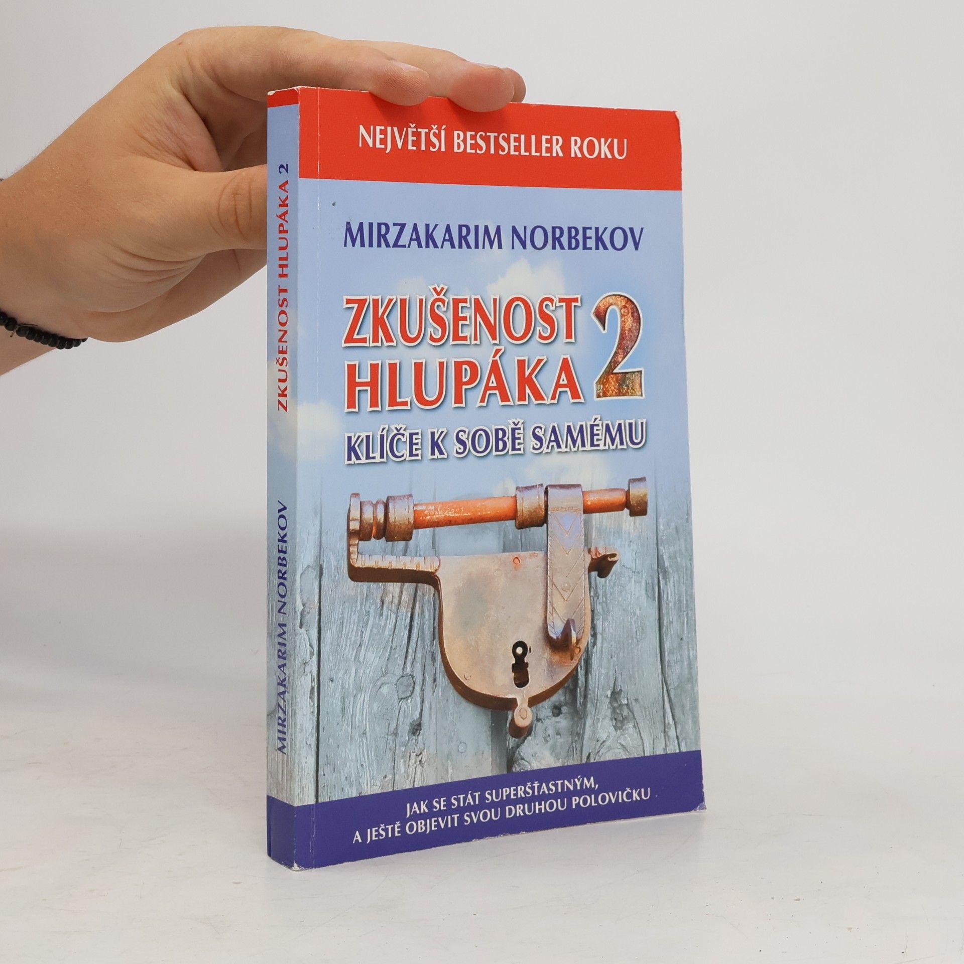 Mirzakarim Norbekov Zkušenost hlupáka 2 : klíče k sobě samému