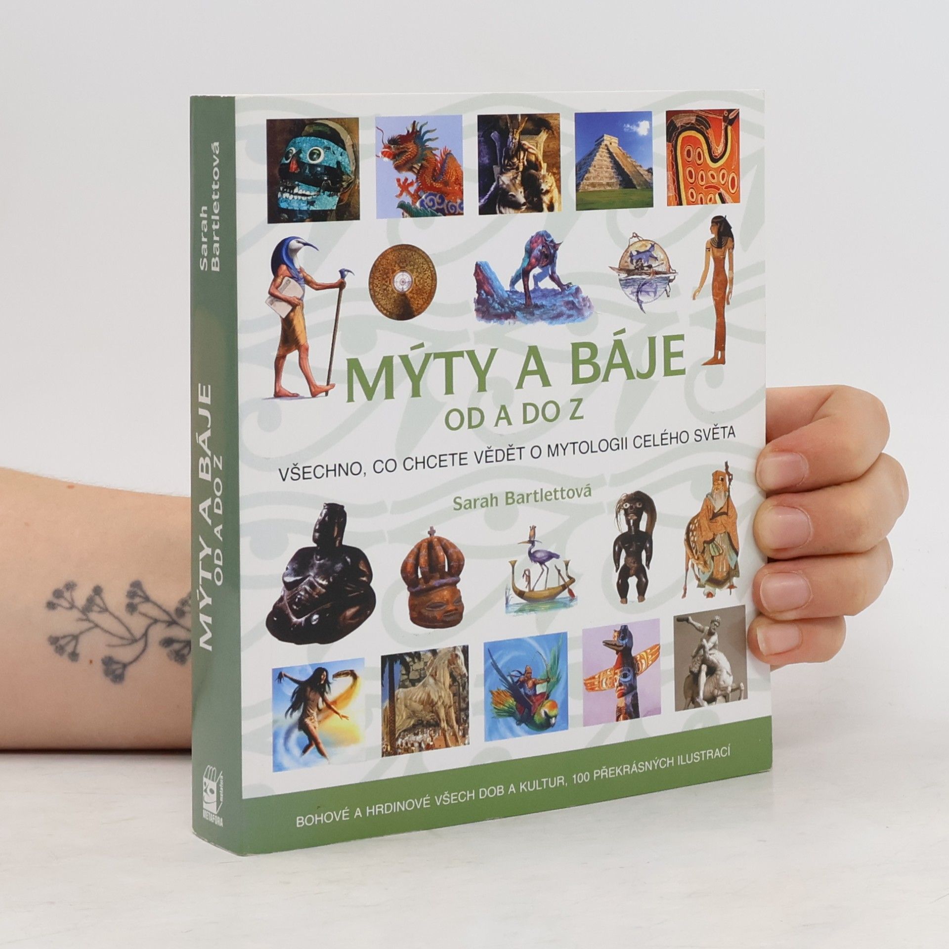 Sarah Bartlett Mýty a báje od A do Z. Všechno, co chcete vědět o mytologii celého světa