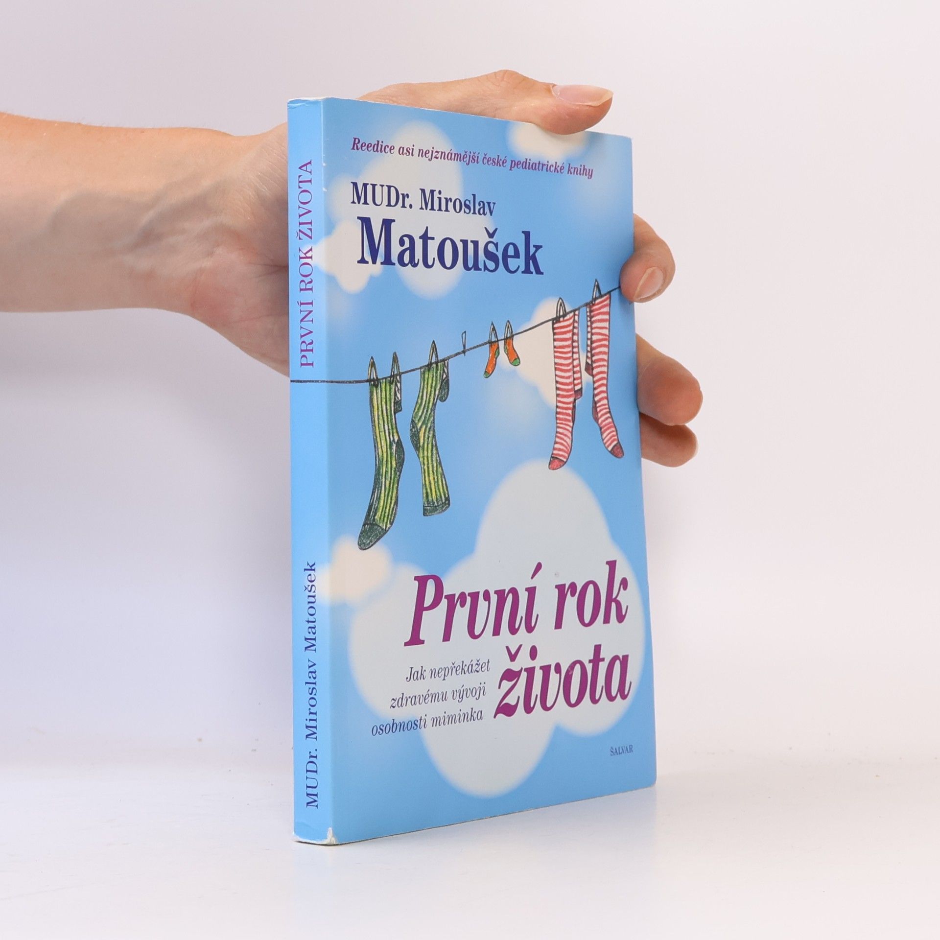 Miroslav Matoušek První rok života. Jak nepřekážet zdravému vývoji osobnosti miminka