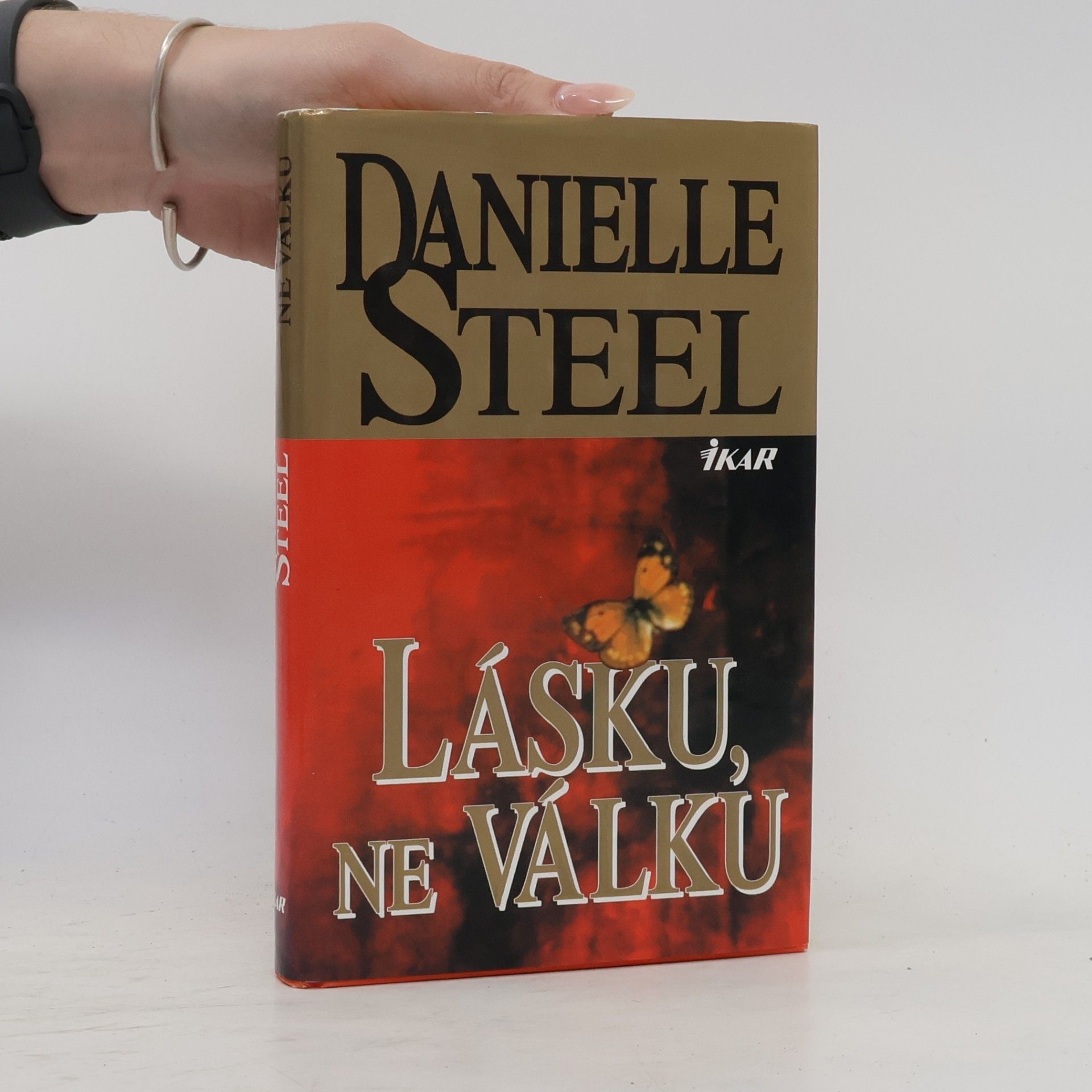 Danielle Steel Lásku, ne válku