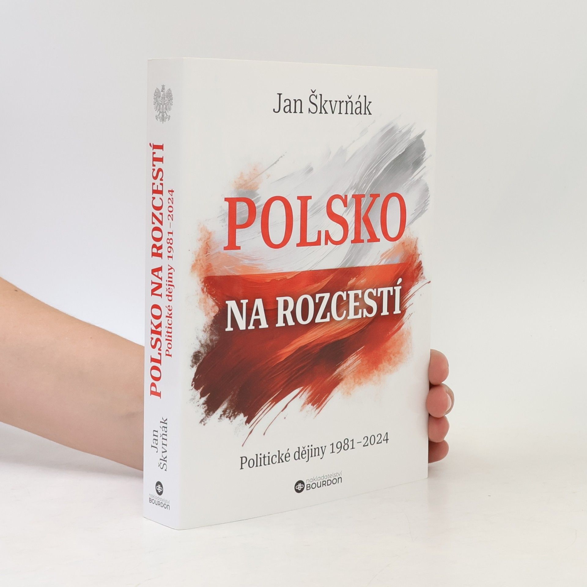 Jan Škvrňák Polsko na rozcestí: Politické dějiny 1981-2024