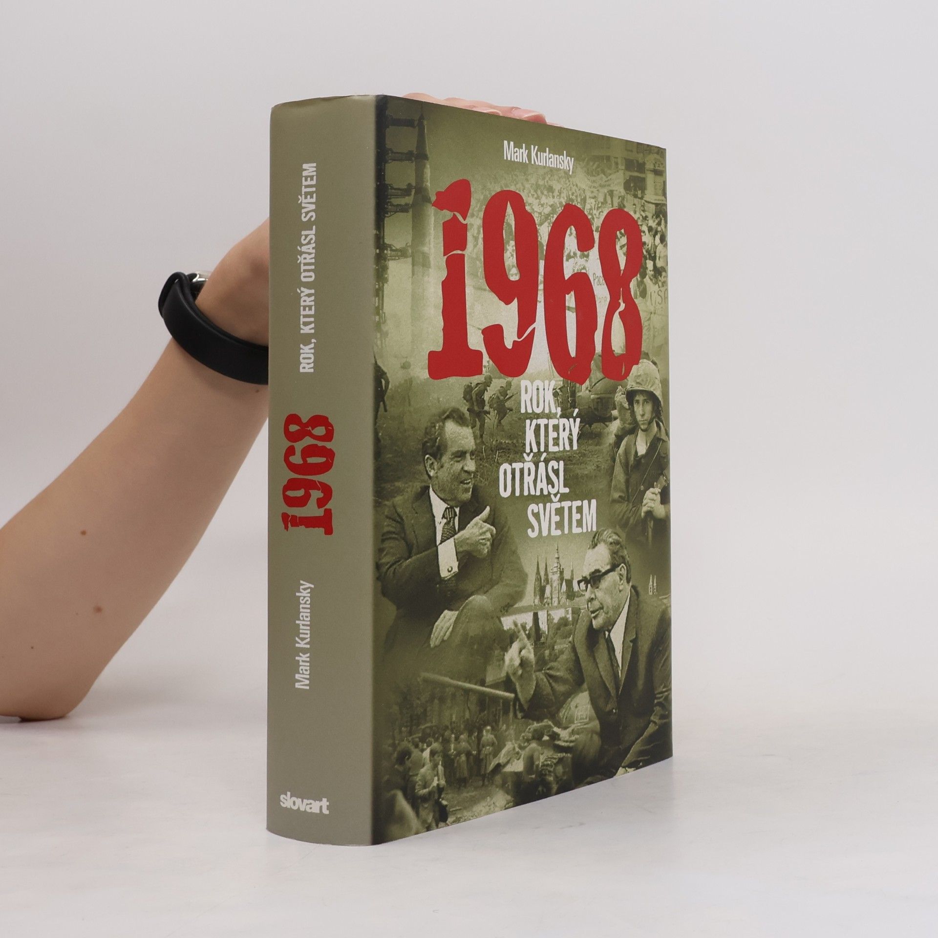 Mark Kurlansky 1968 : rok, který otřásl světem