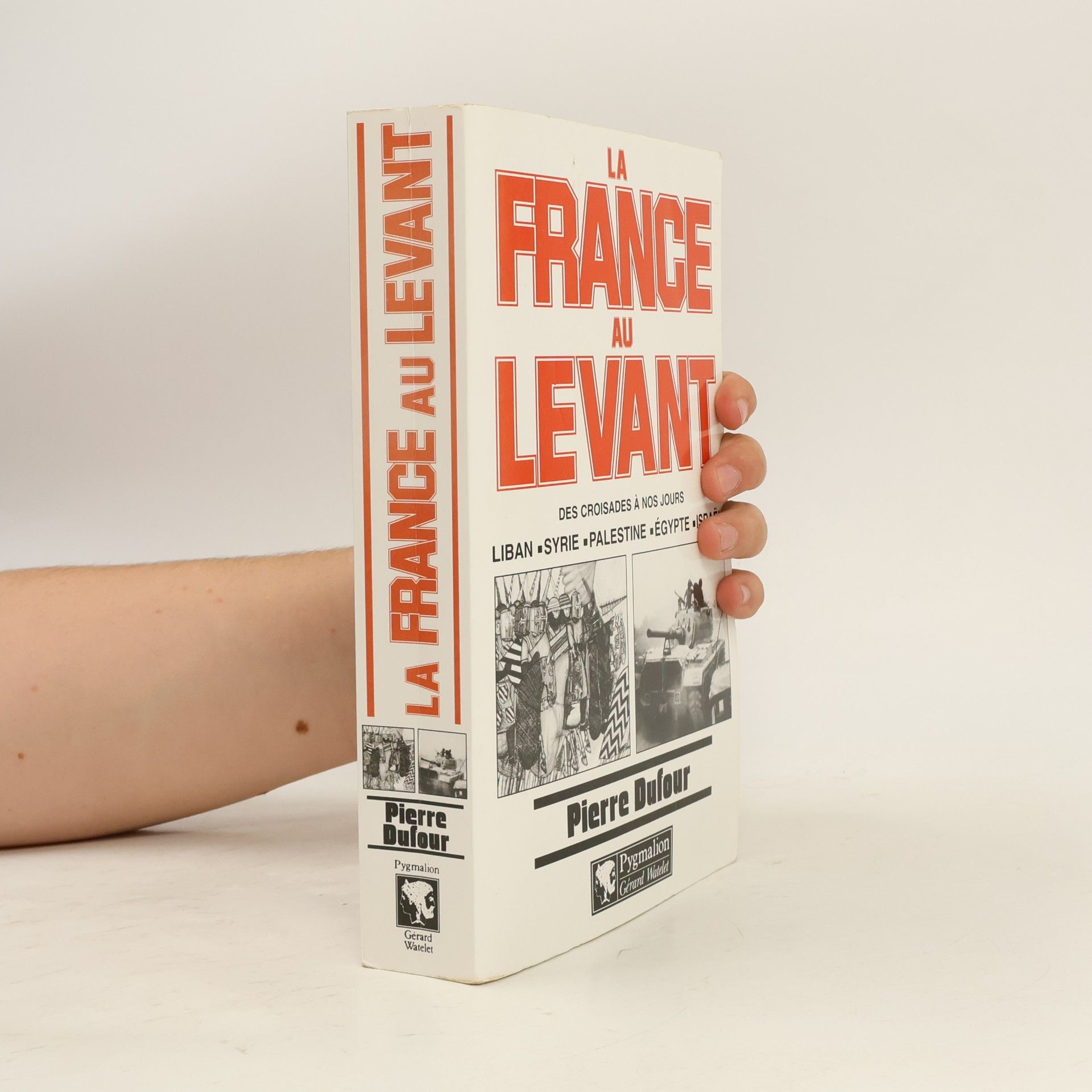 Pierre Dufour La France au Levant