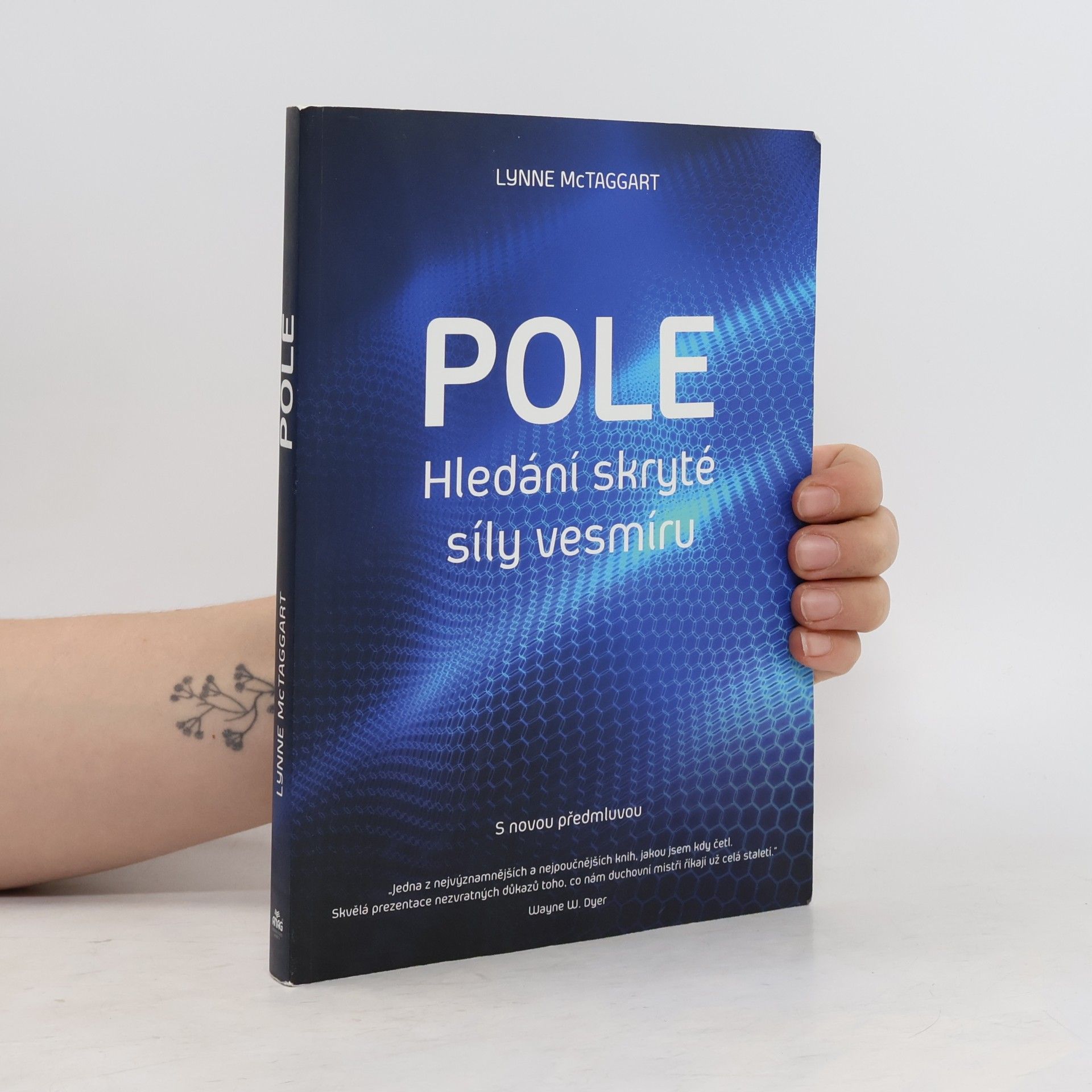 Lynne McTaggart Pole – Hledání skryté síly vesmíru