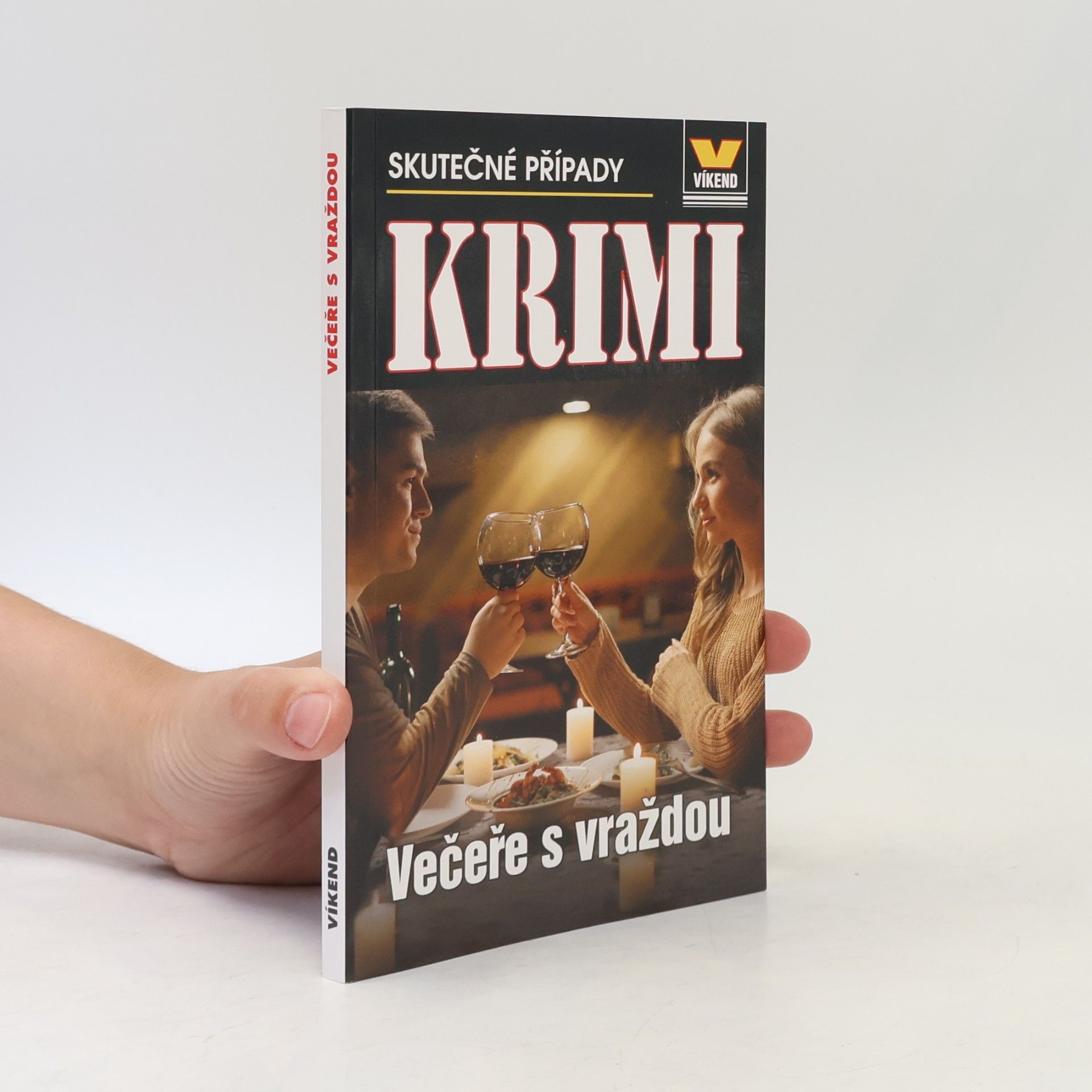 Kolektiv autorů Večeře s vraždou : skutečné kriminální příběhy