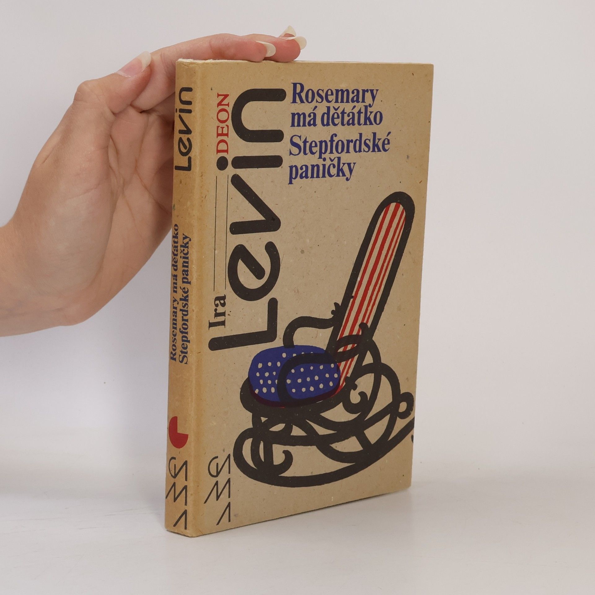 Ira Levin Rosemary má děťátko. Stepfordské paničky