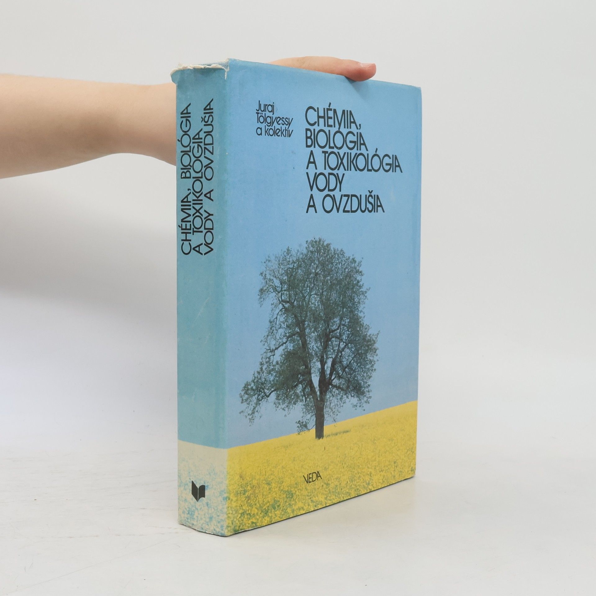 Autorenkollektiv Chémia, biológia a toxikológia vody a ovzdušia