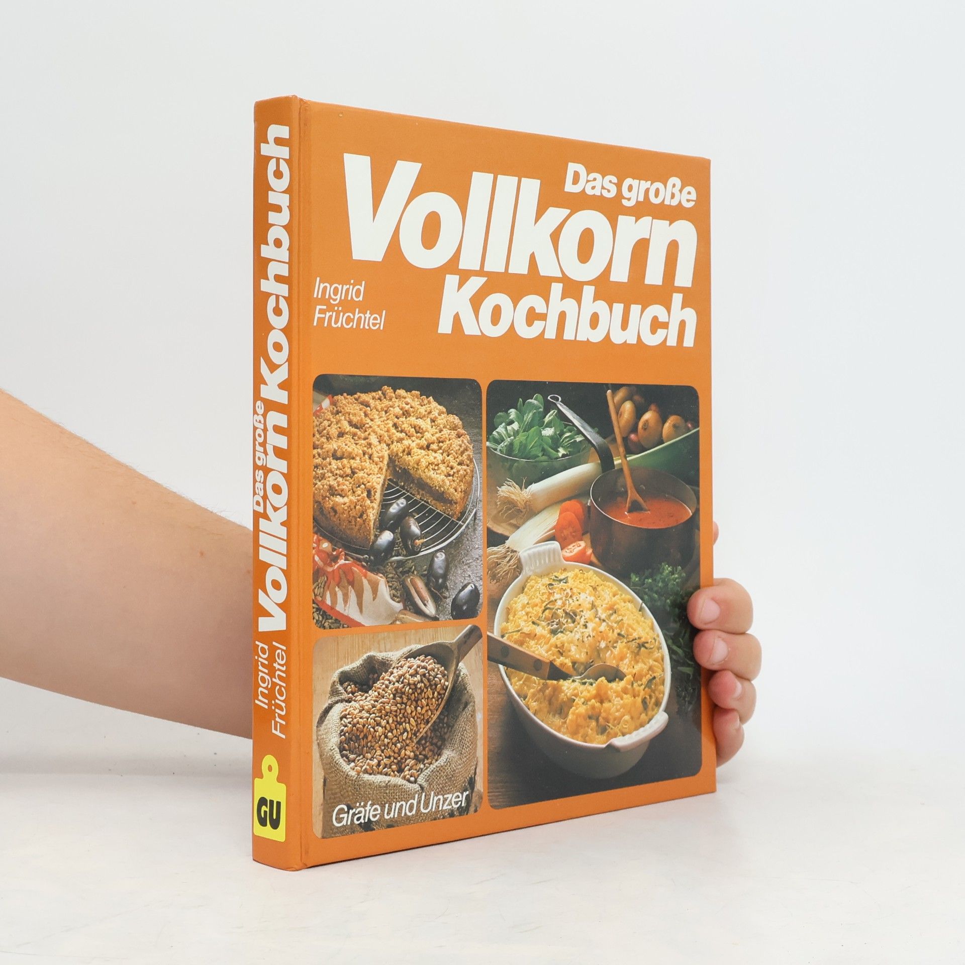 Ingrid Früchtel Das grosse Vollkorn-Kochbuch