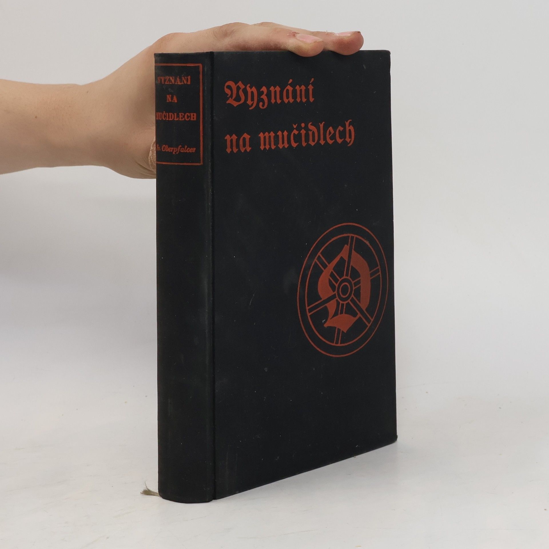 František Jílek Vyznání na mučidlech : texty ze starých knih černých, jinak smolných