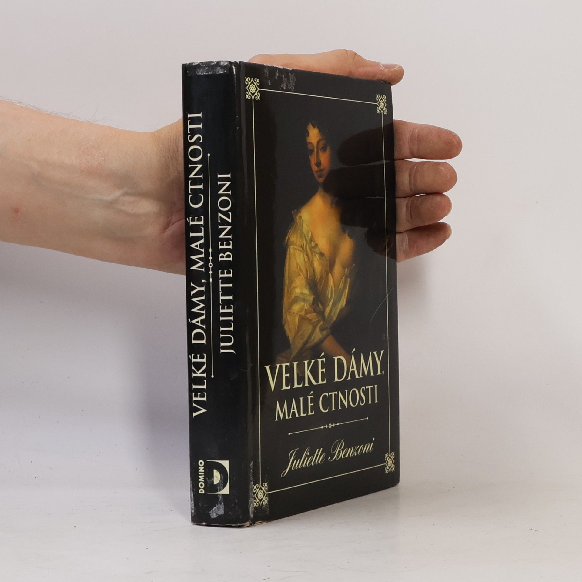 Juliette Benzoni Velké dámy, malé ctnosti