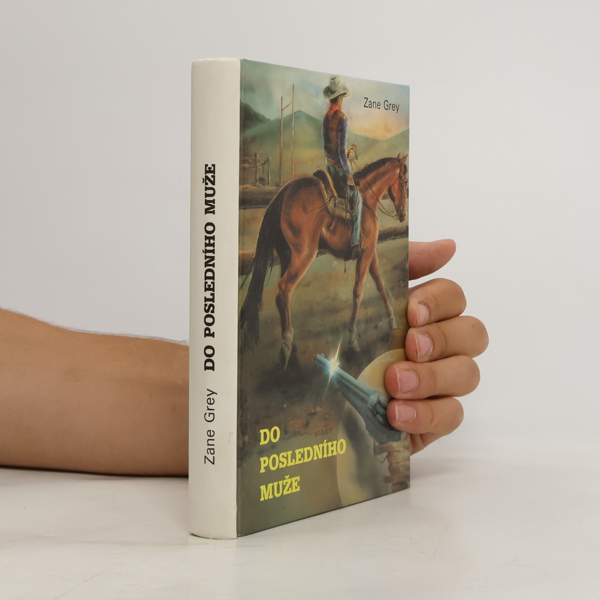 Zane Grey Do posledního muže