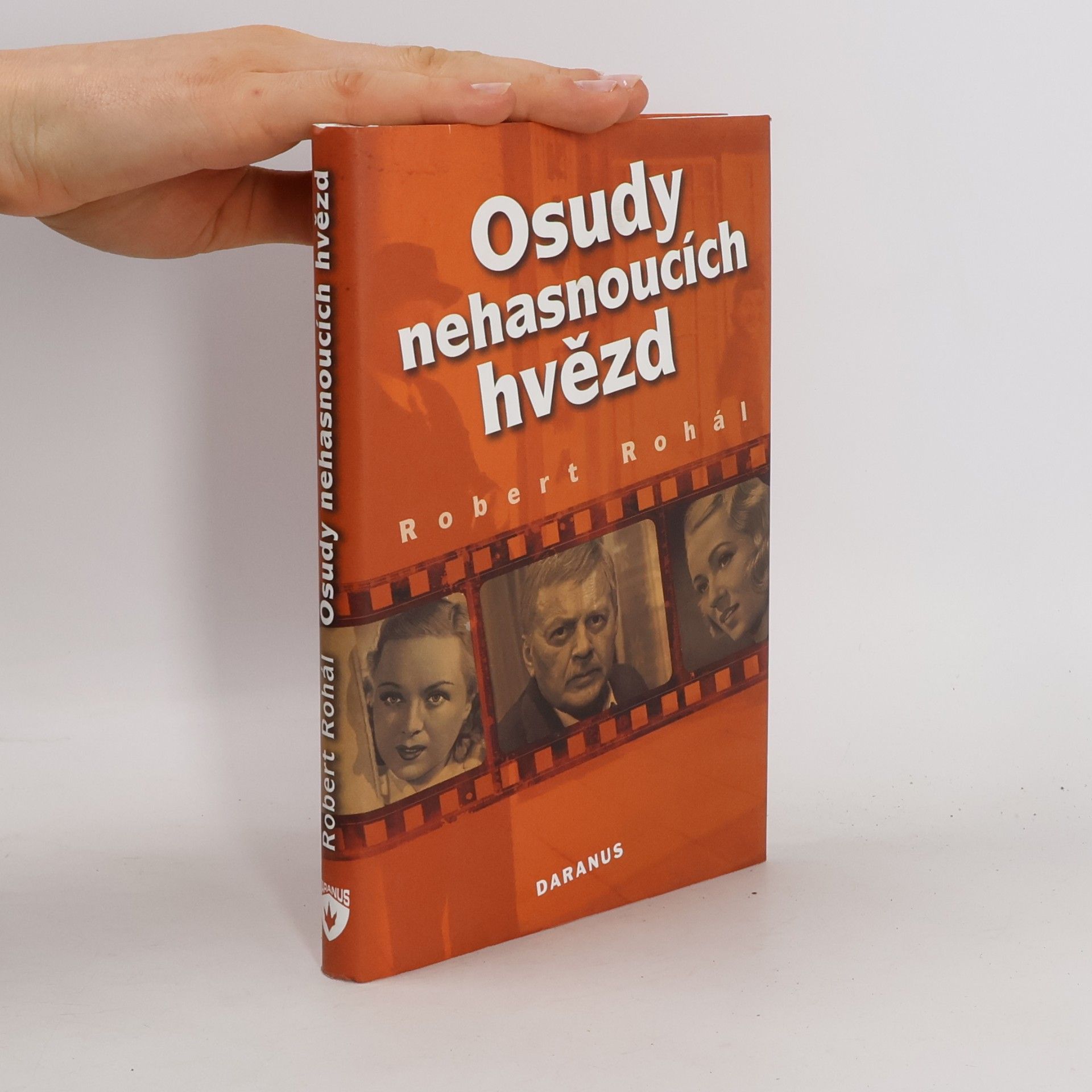 Robert Rohál Osudy nehasnoucích hvězd