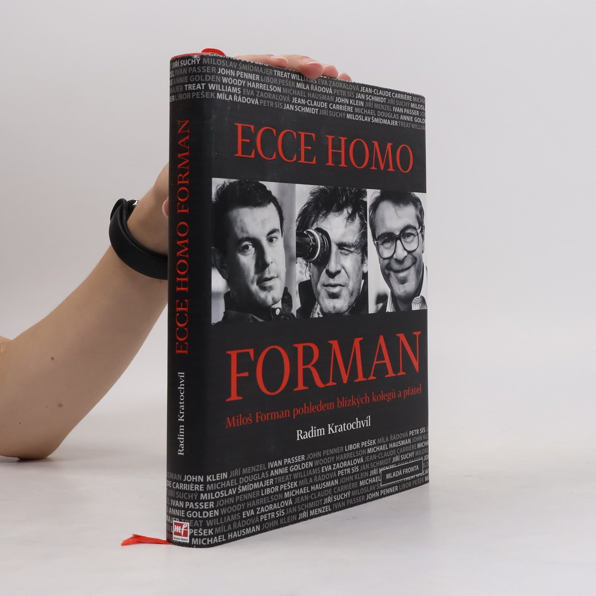 Radim Kratochvíl Ecce homo Forman: Miloš Forman pohledem blízkých kolegů a přátel