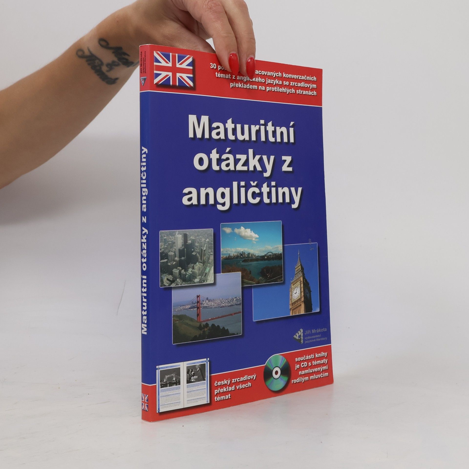 Kolektiv autorů Maturitní otázky z angličtiny. 30 podrobně vypracovaných konverzačních témat z anglického jazyka včetně jejich českého překladu