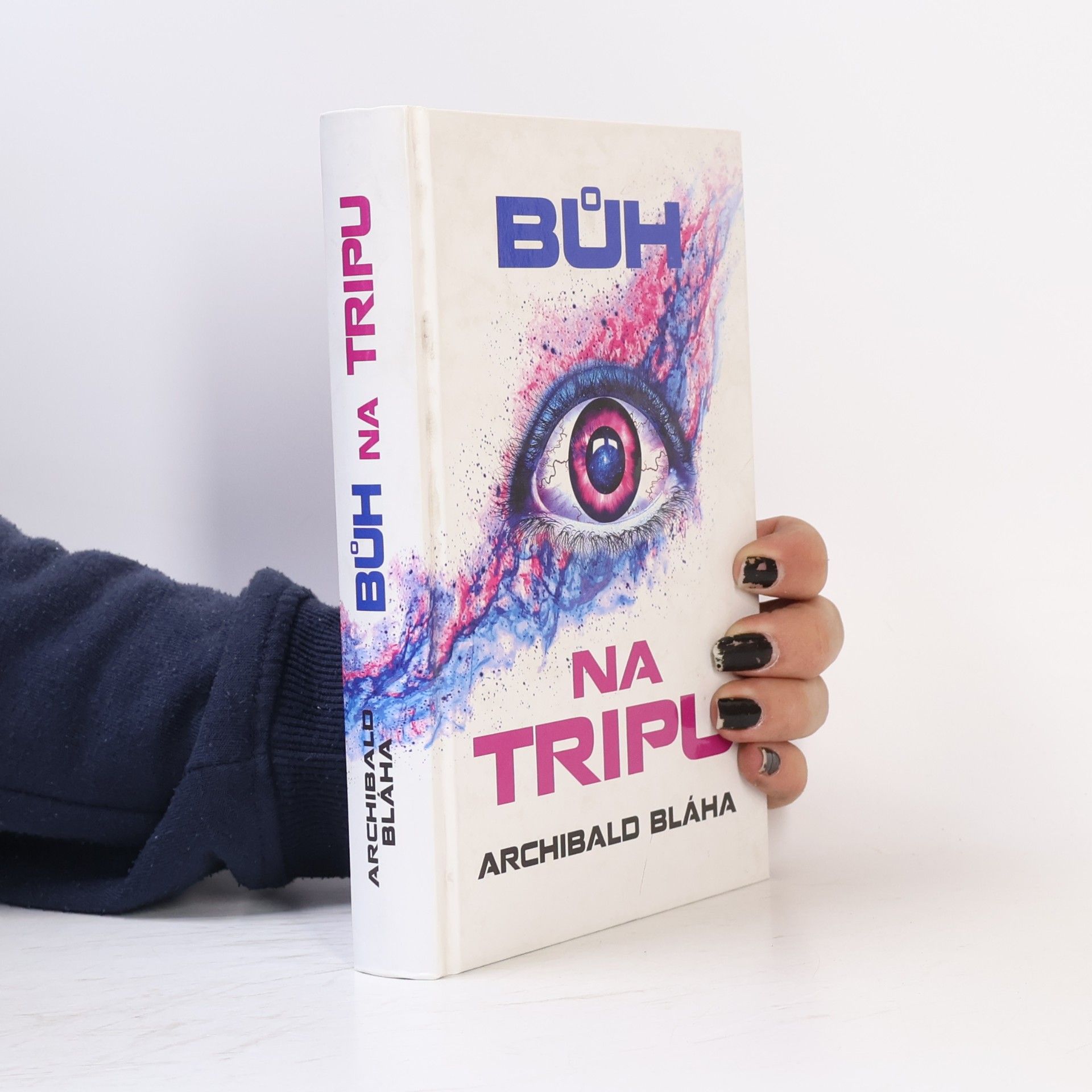 Archibald Bláha Bůh na tripu