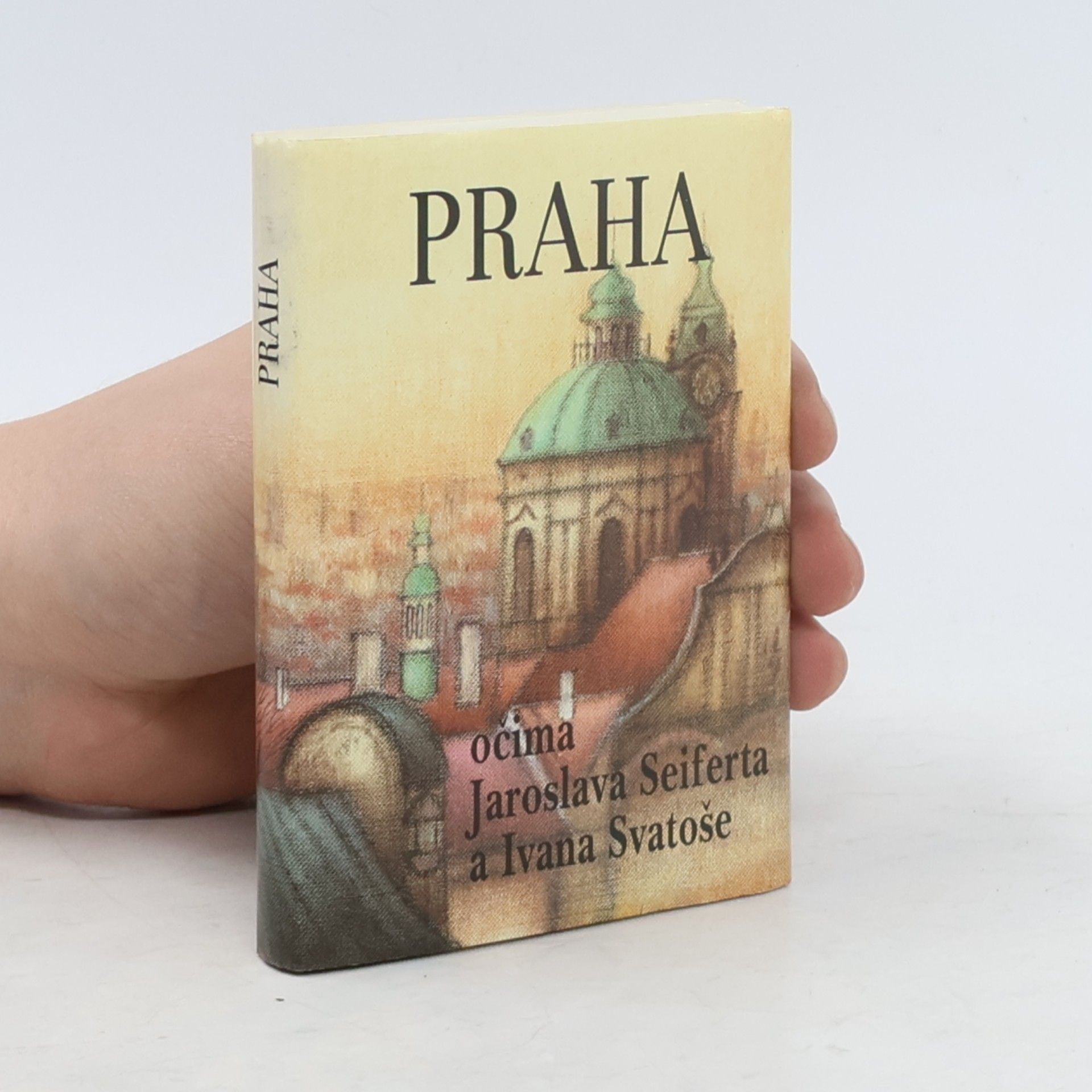 Ivan Svatoš Praha očima Jaroslava Sieferta a Ivana Svatoše